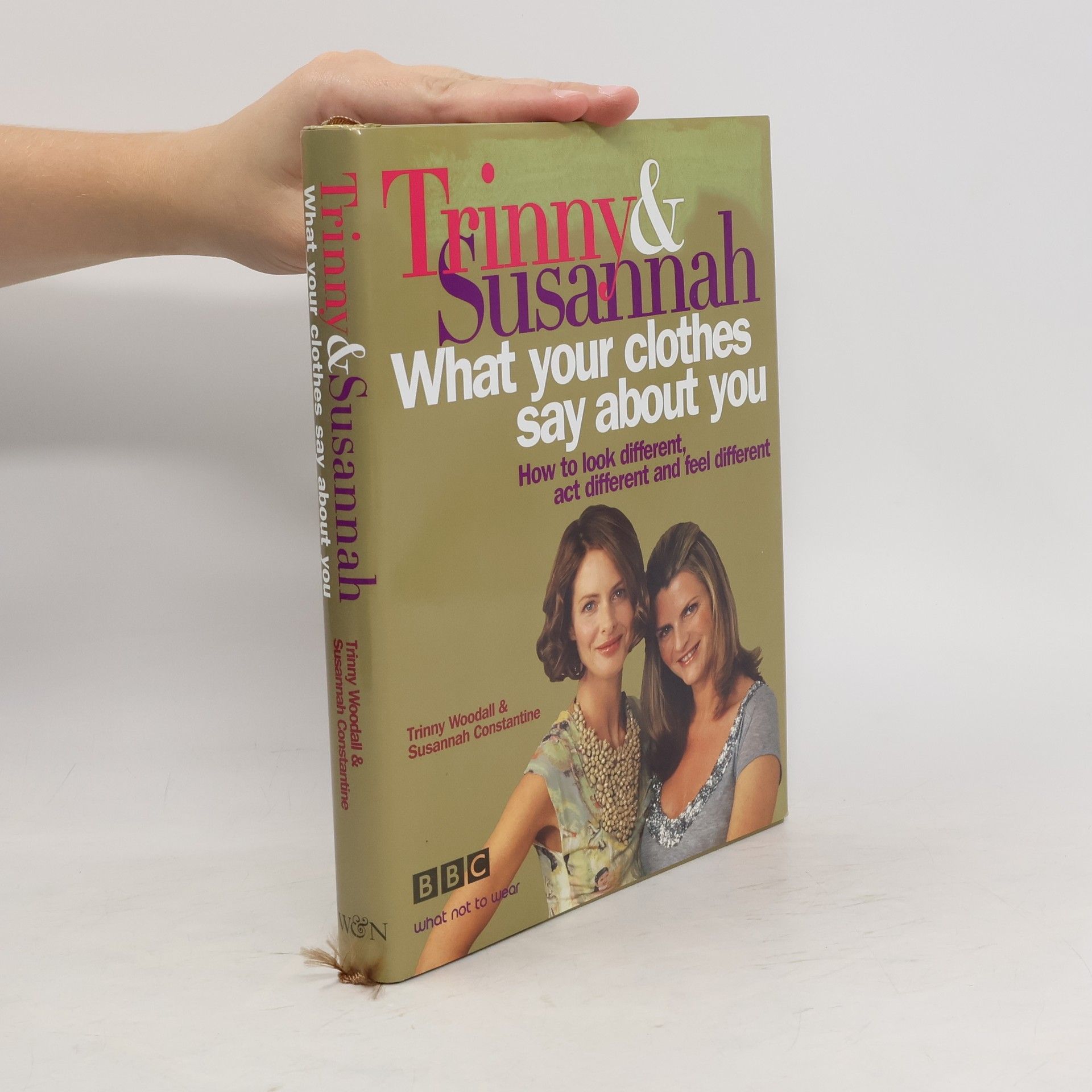 Trinny Woodall Trinny & Susannah. What your clothes say about you