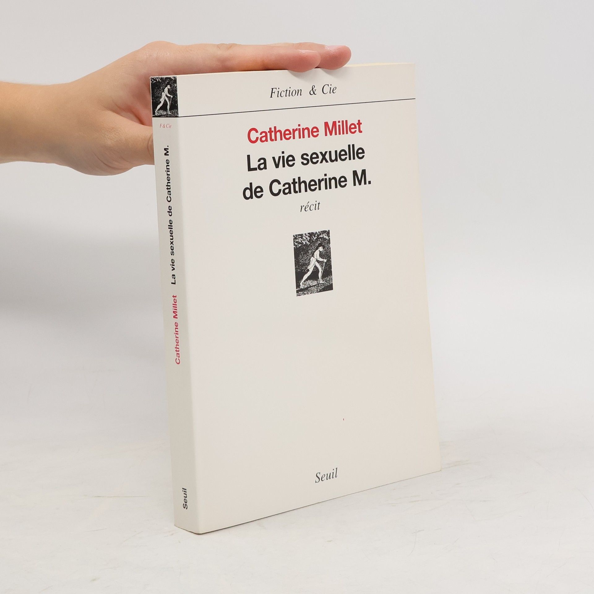 Catherine Millet La vie sexuelle de Catherine M.. Das sexuelle Leben der Catherine M., französ. Ausgabe. Recit