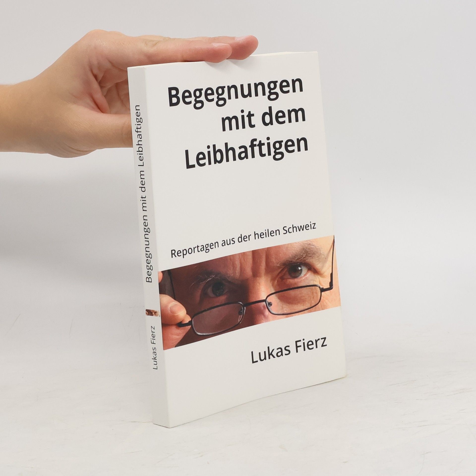 Lukas Fierz Begegnungen mit dem Leibhaftigen