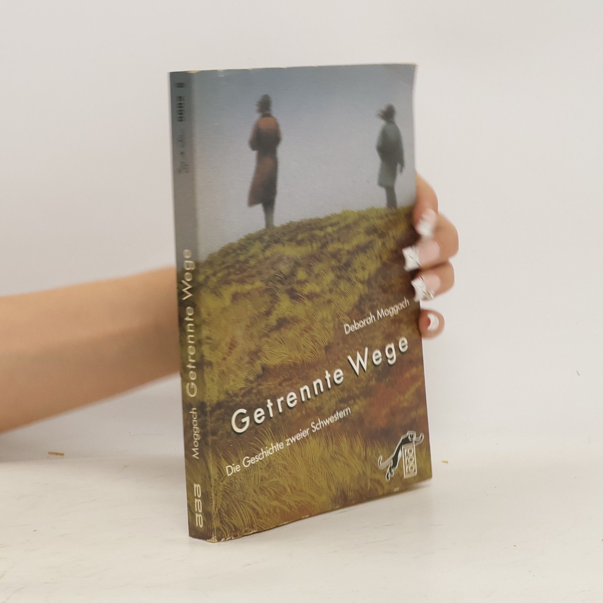 Deborah Moggach Getrennte Wege. Die Geschichte zweier Schwestern