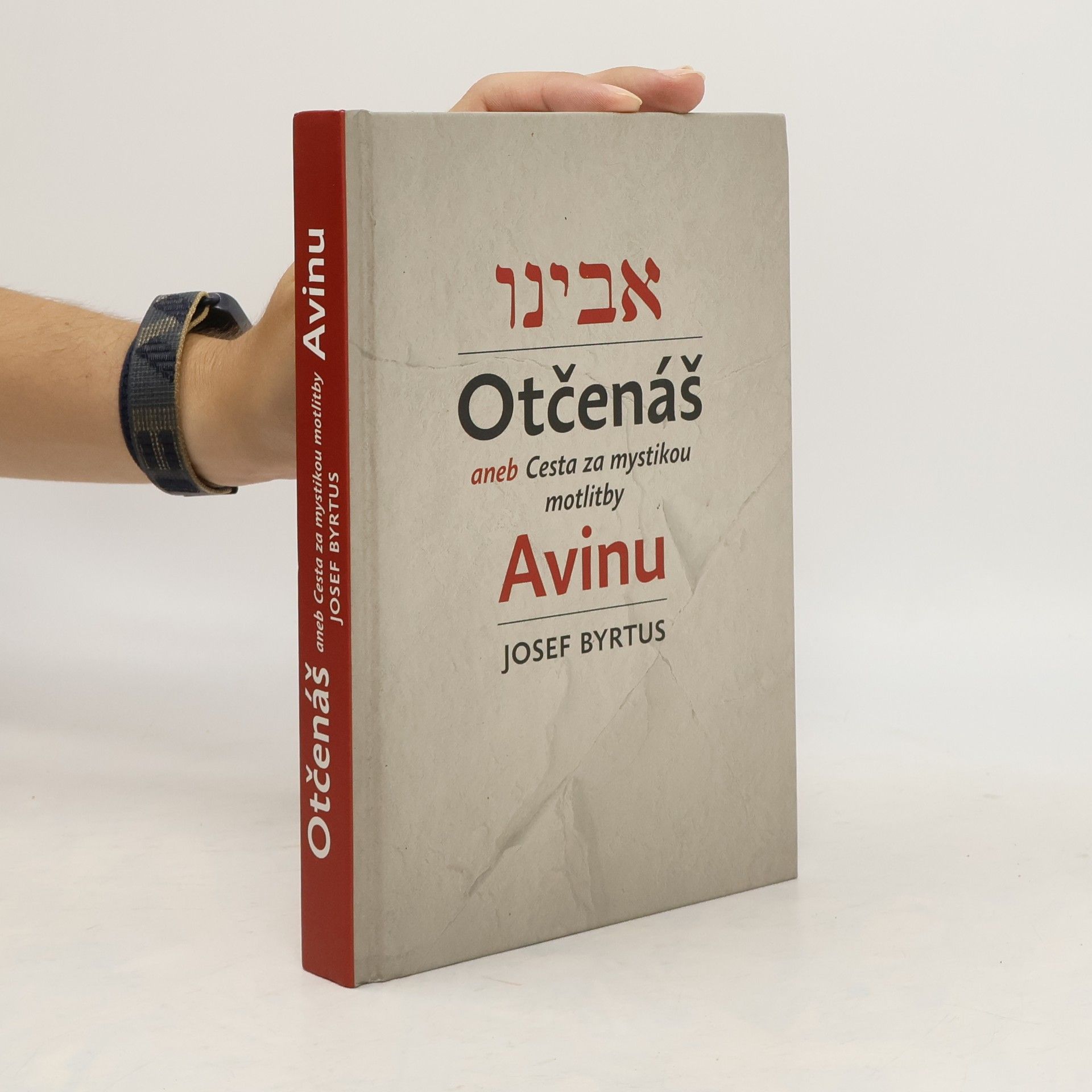 Otčenáš aneb Cesta za mystikou modlitby Avinu