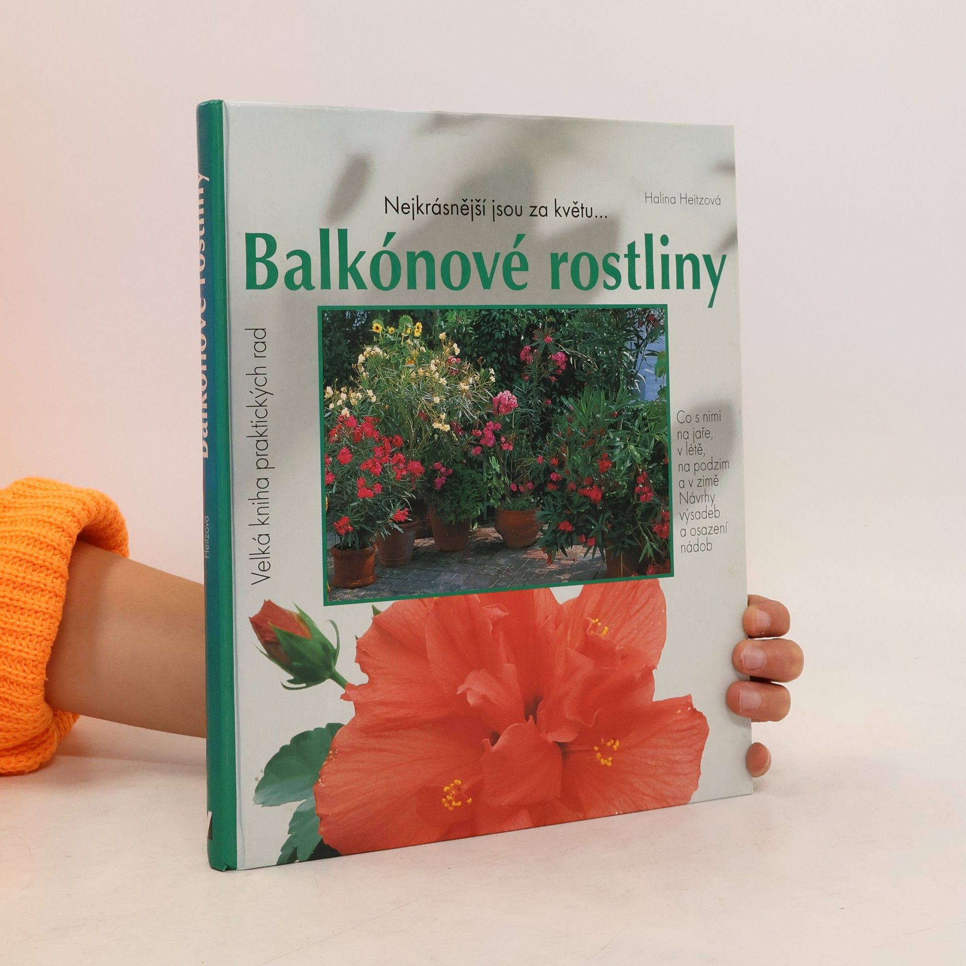 Halina Heitz Balkónové rostliny: Nejkrásnější jsou za květu