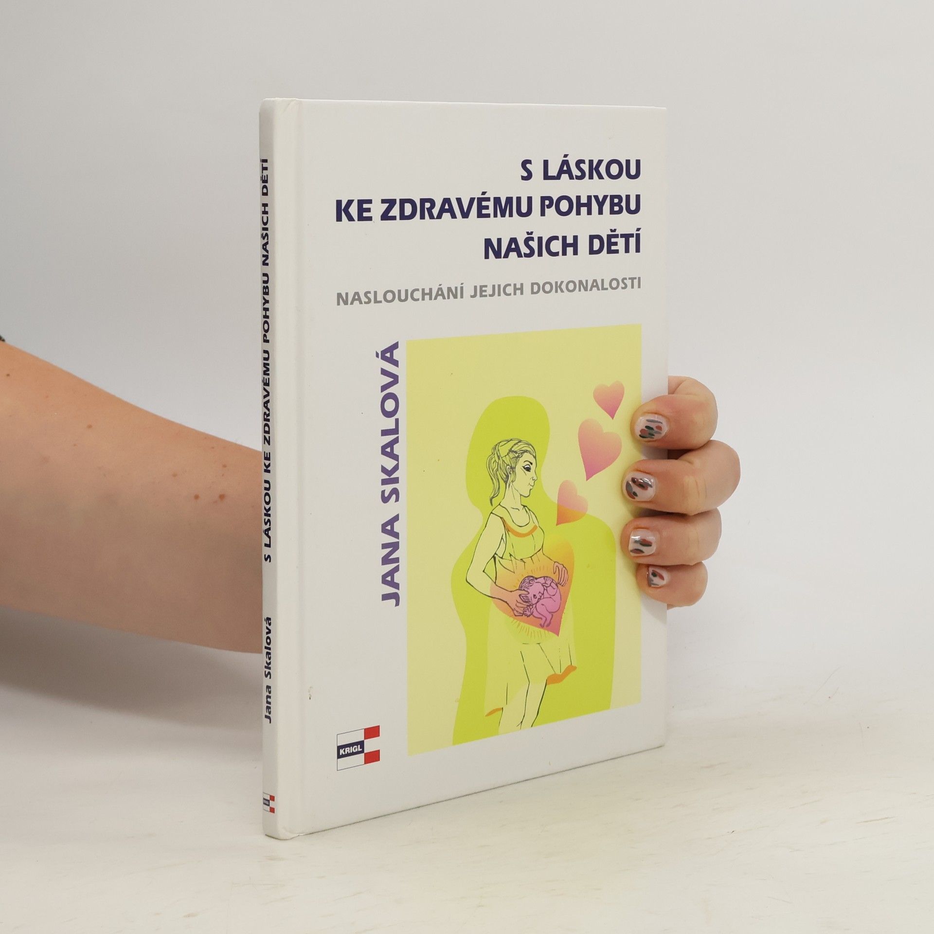 Jana Kunešová-Skálová S láskou ke zdravému pohybu našich dětí