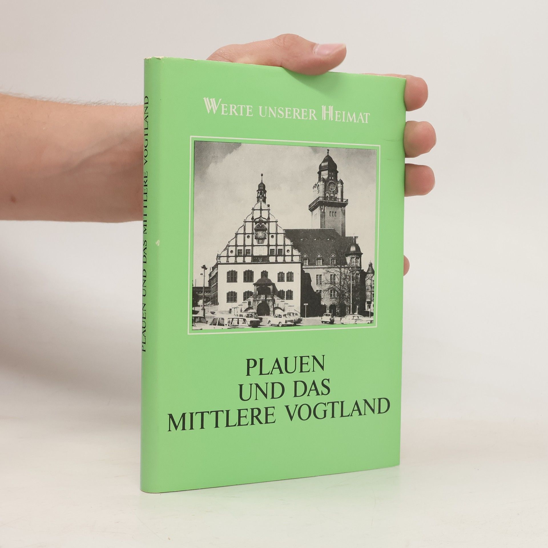 Horst Fröhlich Plauen und das mittlere Vogtland