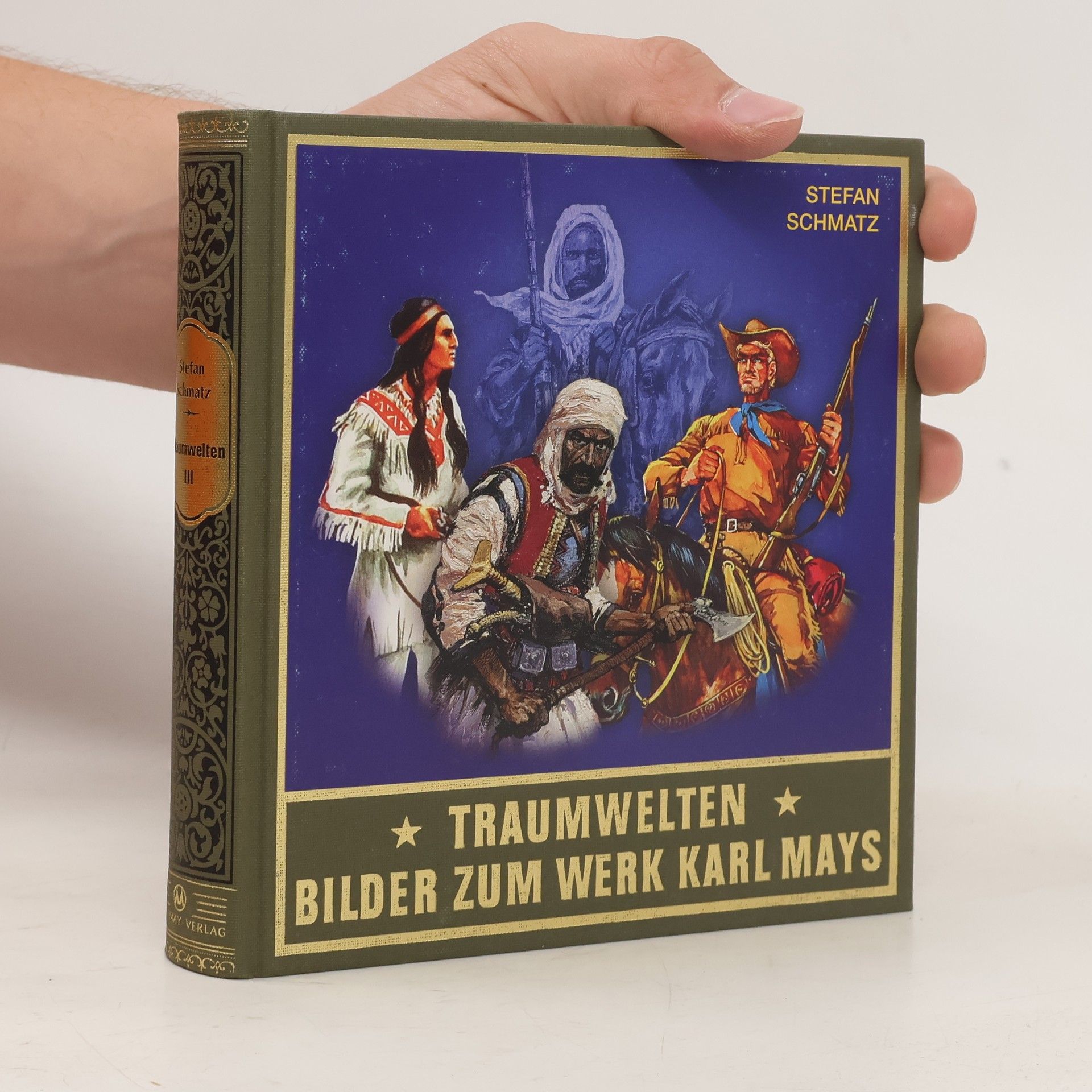 Stefan Schmatz Traumwelten, Bilder zum Werk Karl Mays. Bd.3
