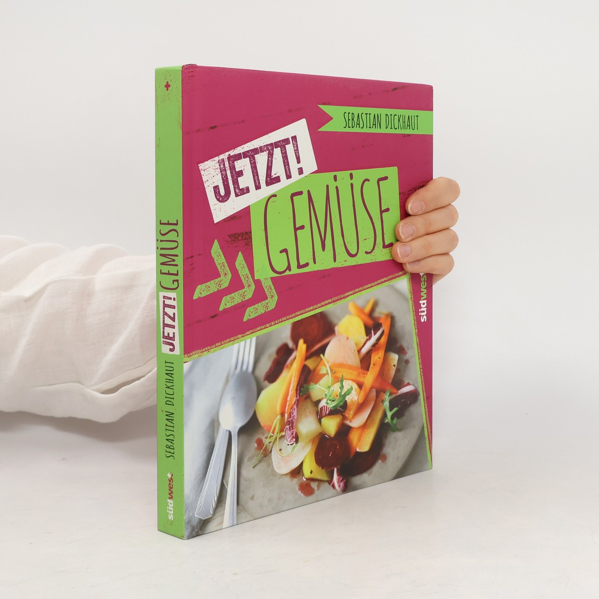 Sebastian Dickhaut Jetzt! Gemüse