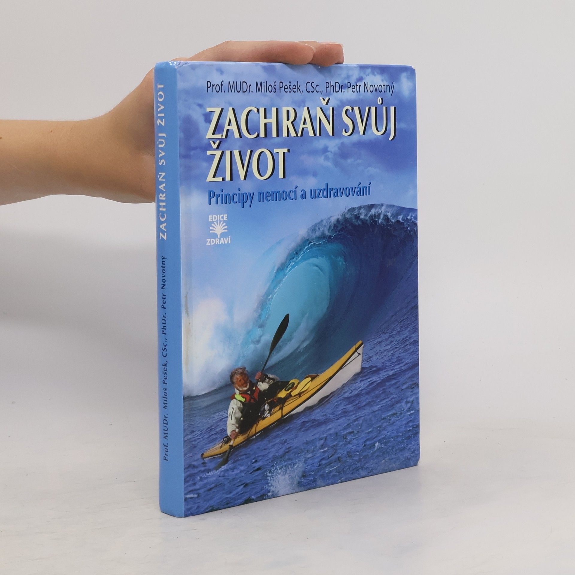 Miloš Pešek Zachraň svůj život. Principy nemocí a uzdravování