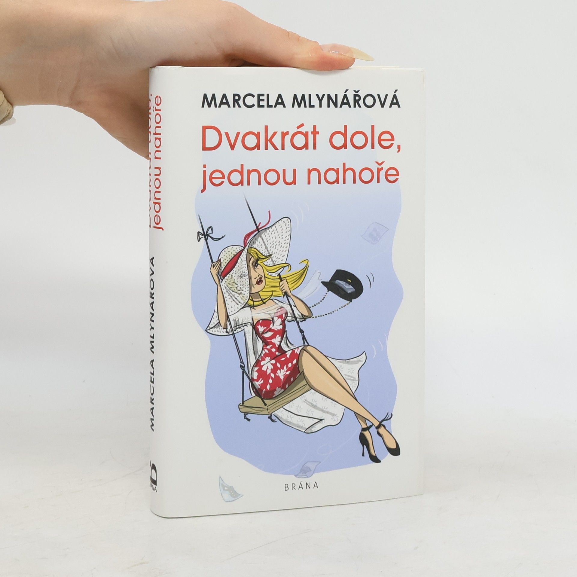 Marcela Mlynářová Dvakrát dole, jednou nahoře