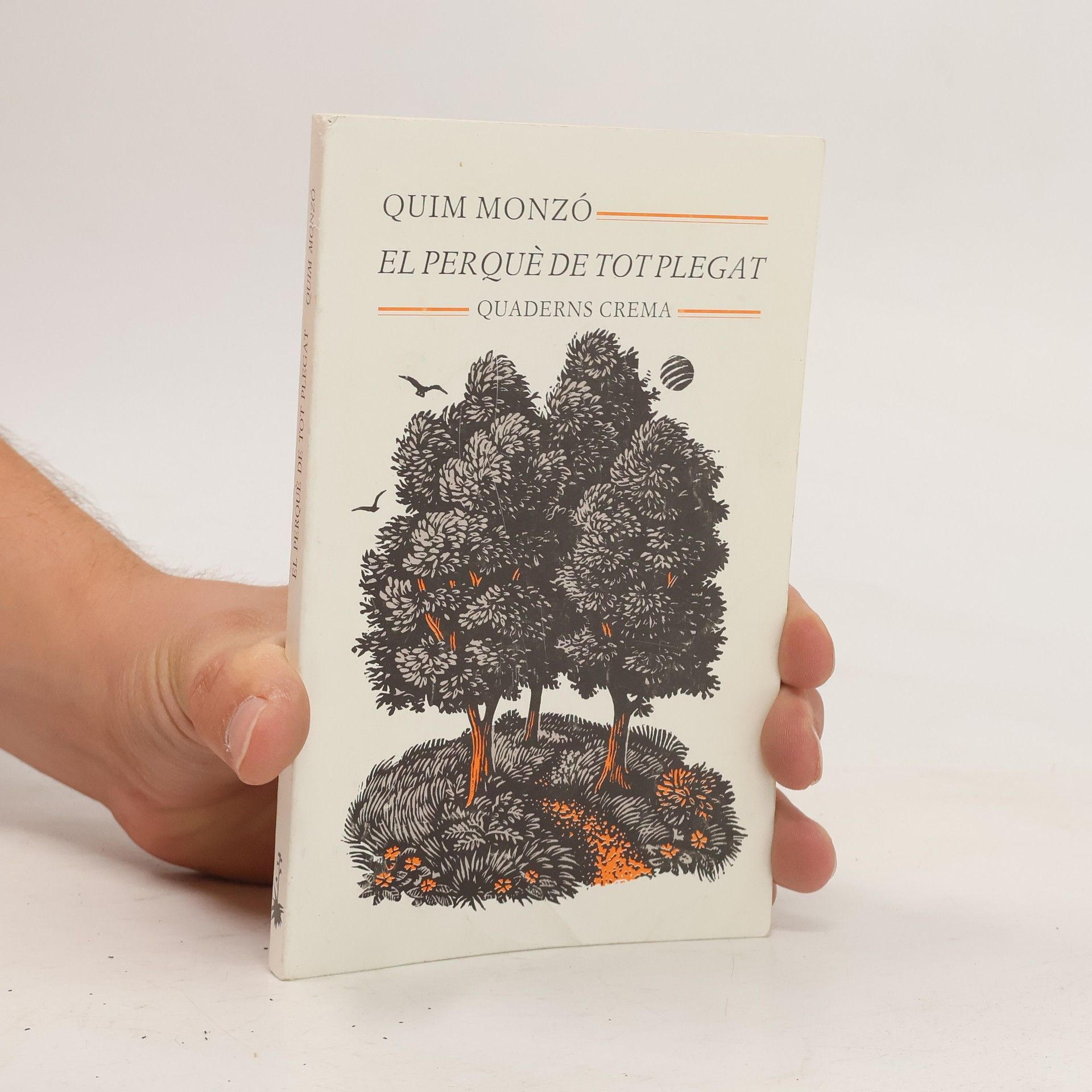 Quim Monzó El perquè de tot plegat