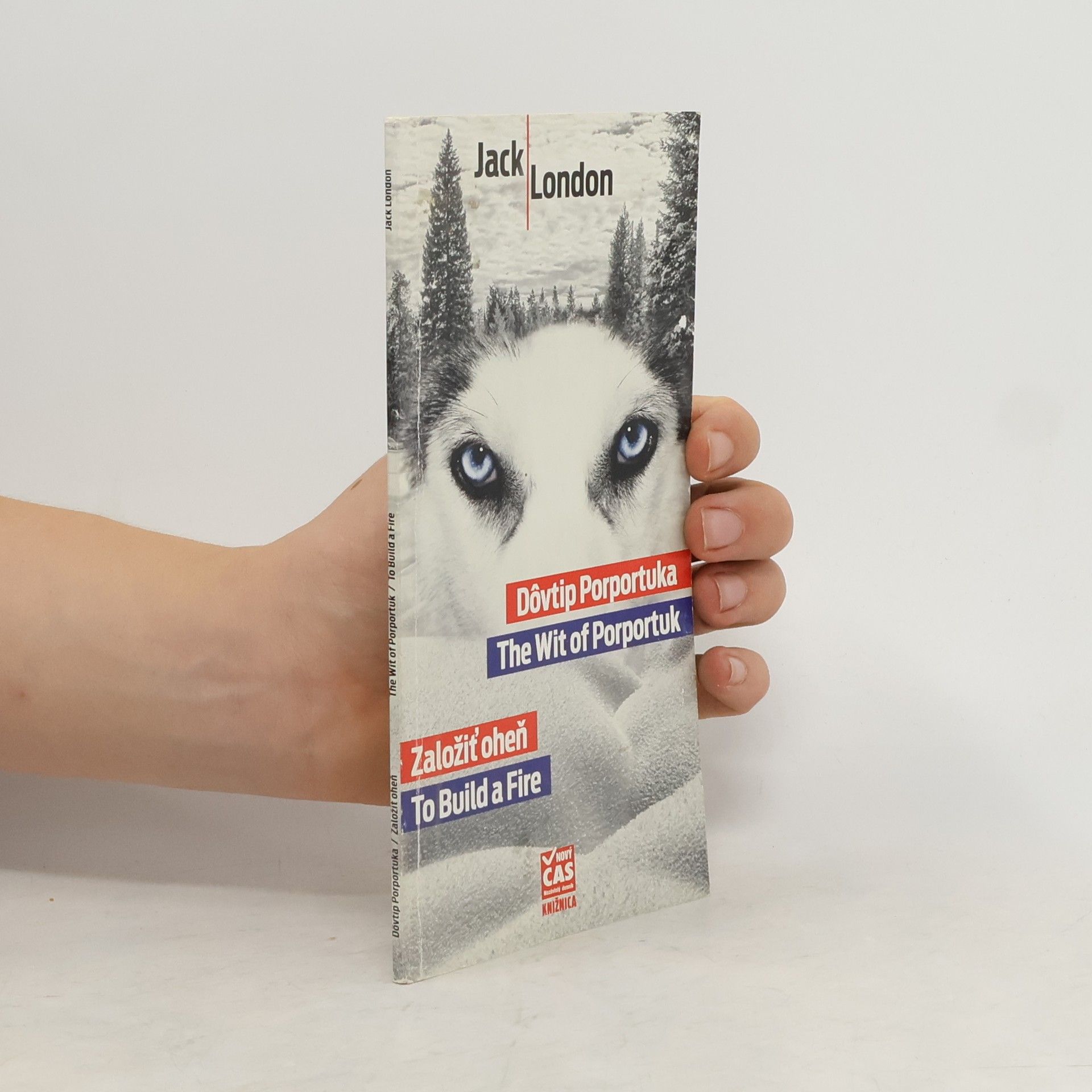 Jack London Dôvtip Porportuka  / Založiť oheň