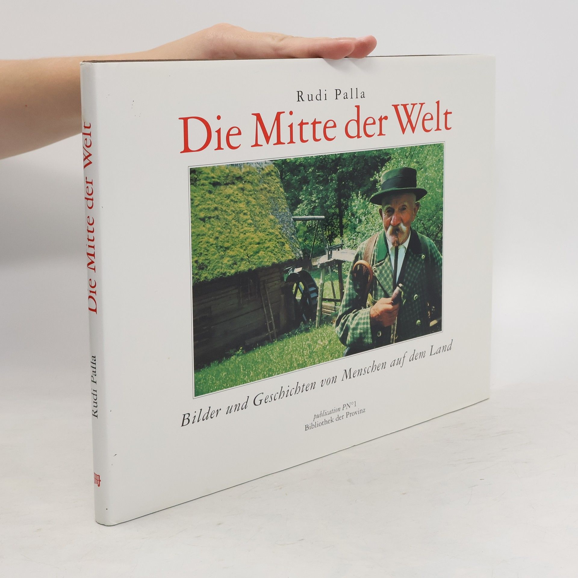 Rudi Palla Die Mitte der Welt