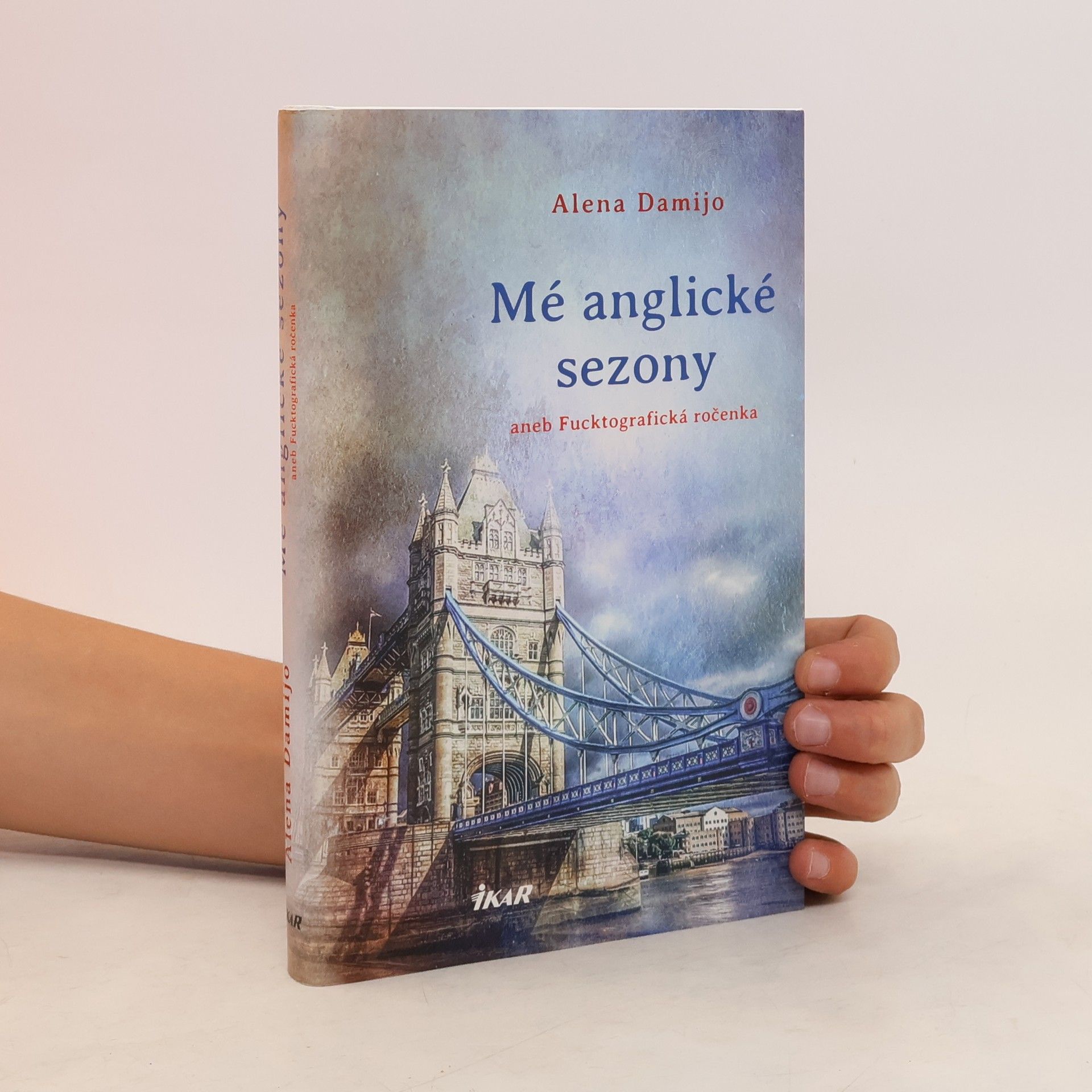 Alena Damijo Mé anglické sezony aneb Fucktografická ročenka