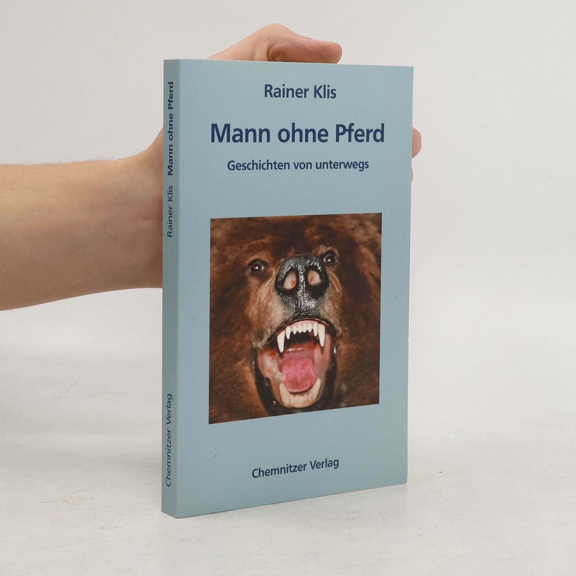 Rainer Klis Mann ohne Pferd. Geschichten von unterwegs