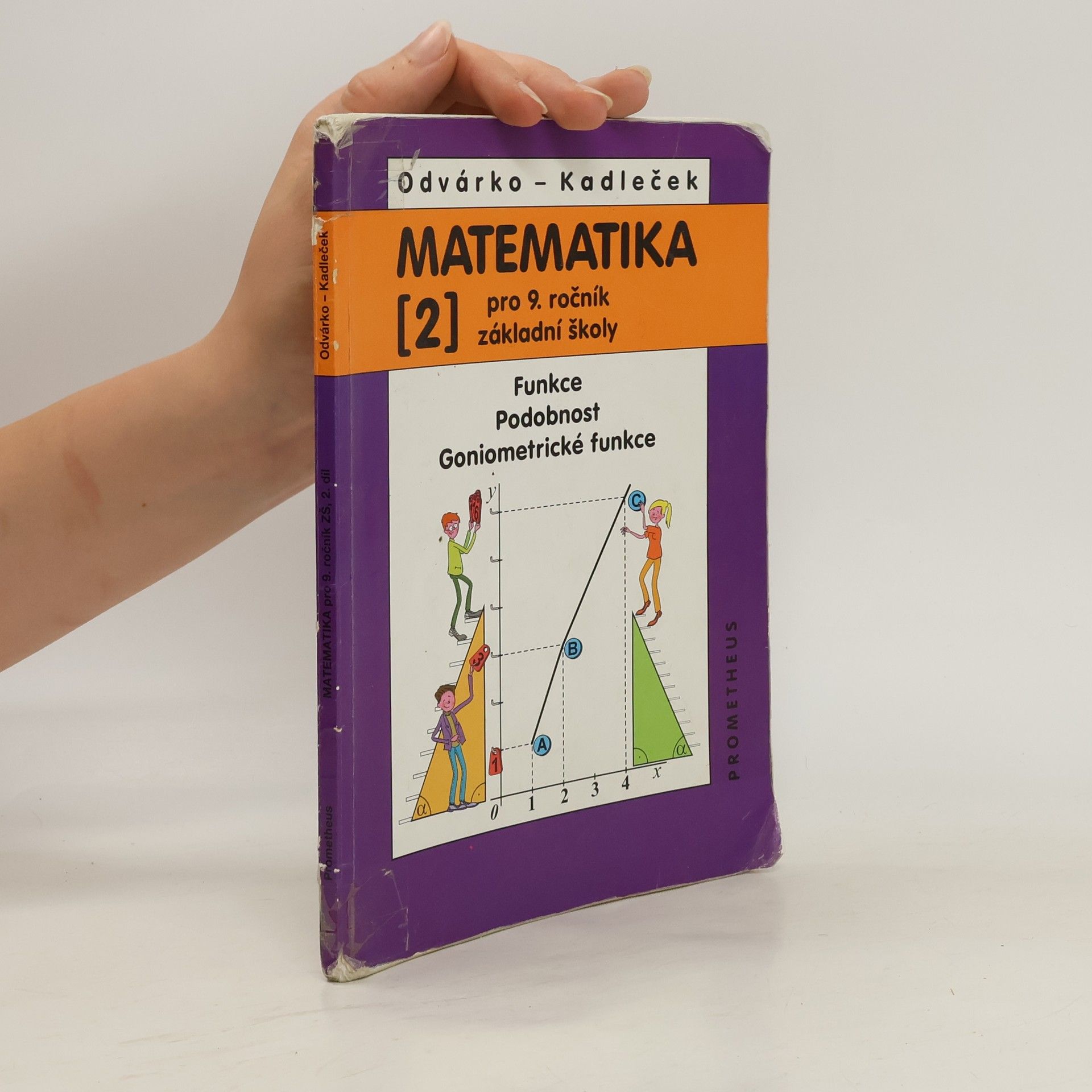 Oldřich Odvárko Matematika pro 9. ročník základní školy. 2. Díl., Funkce. Podobnost. Goniometrické funkce