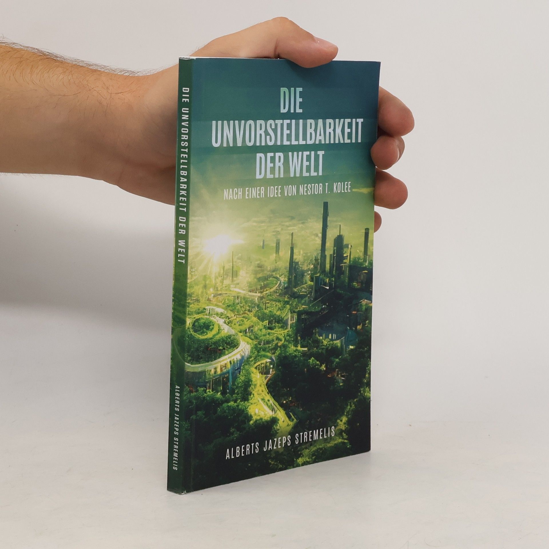 Nestor T. Kolee Die Unvorstellbarkeit der Welt