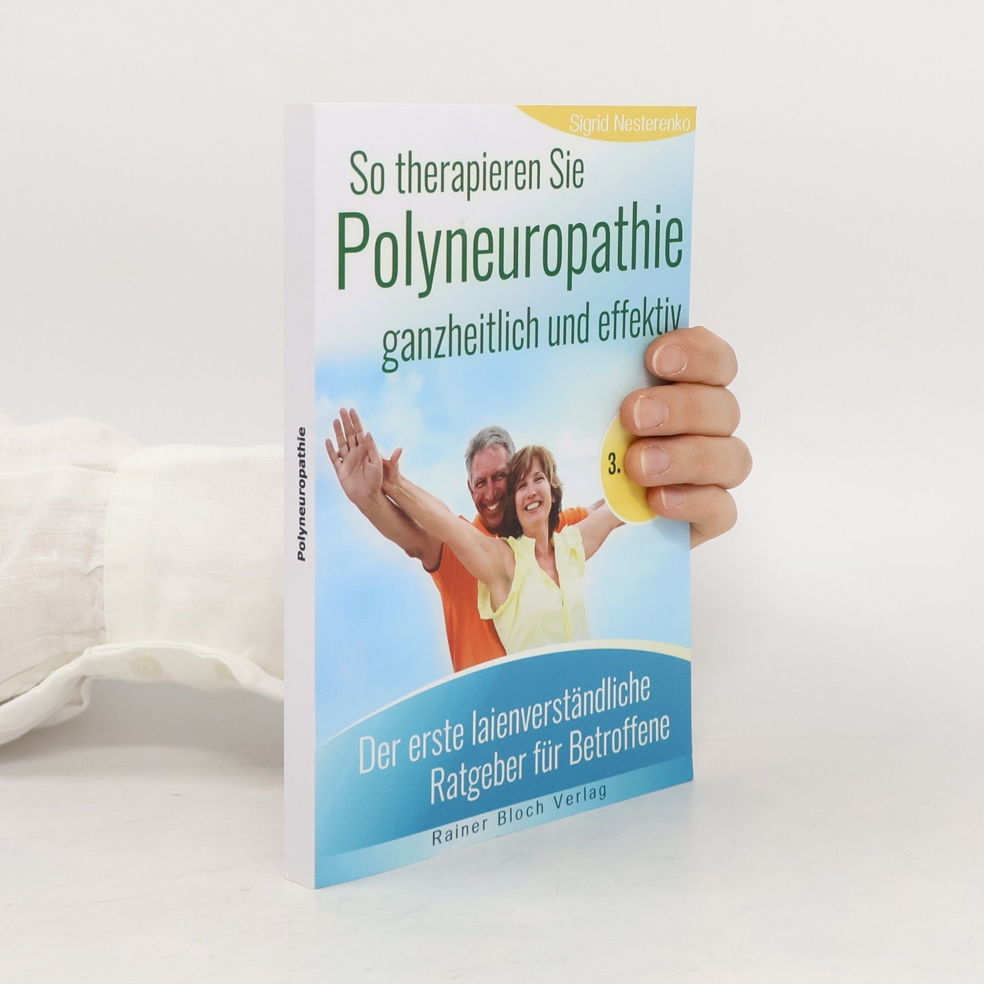 Sigrid Nesterenko So therapieren Sie Polyneuropathie - ganzheitlich und effektiv