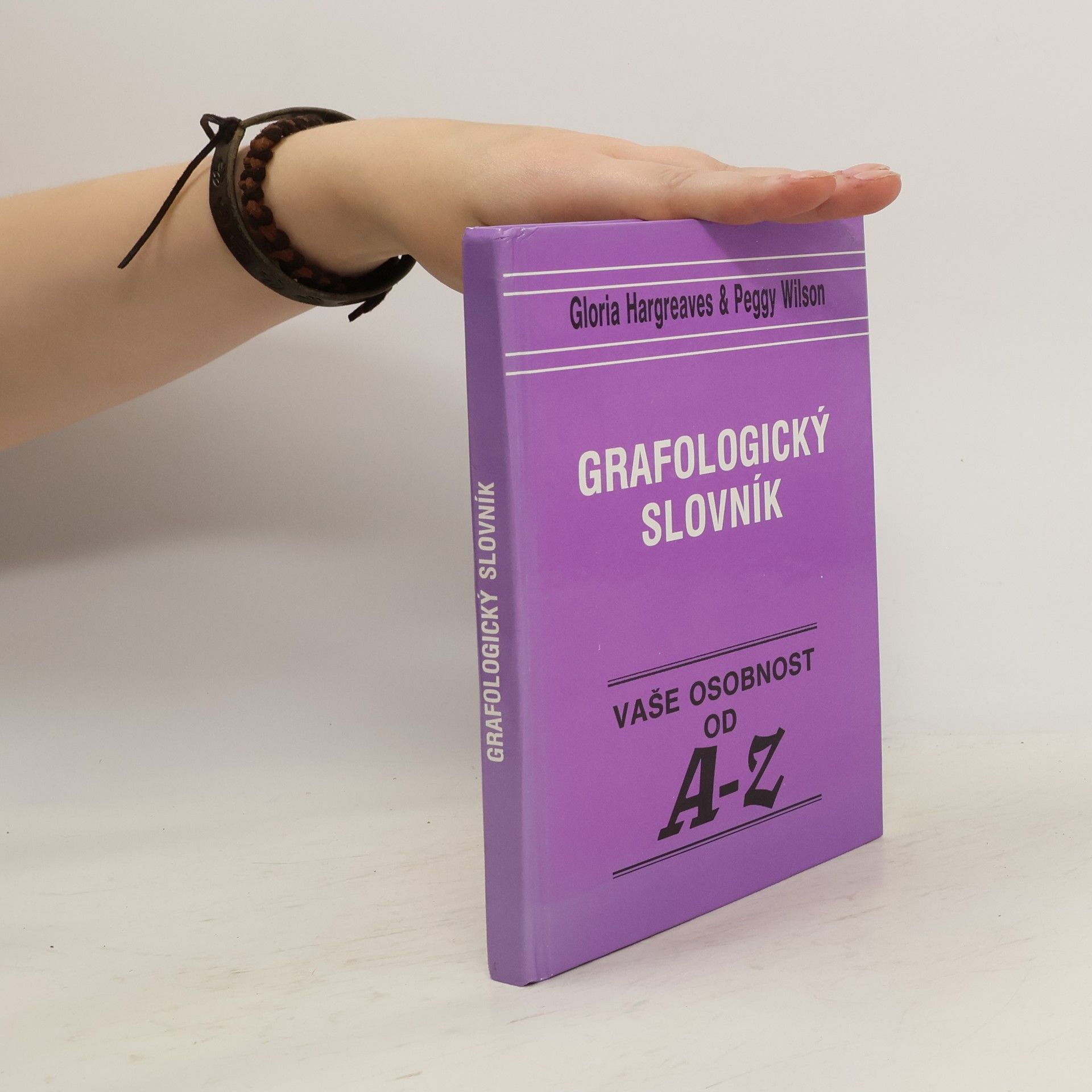 Gloria Hargreaves Grafologický slovník. Vaše osobnost od A-Z