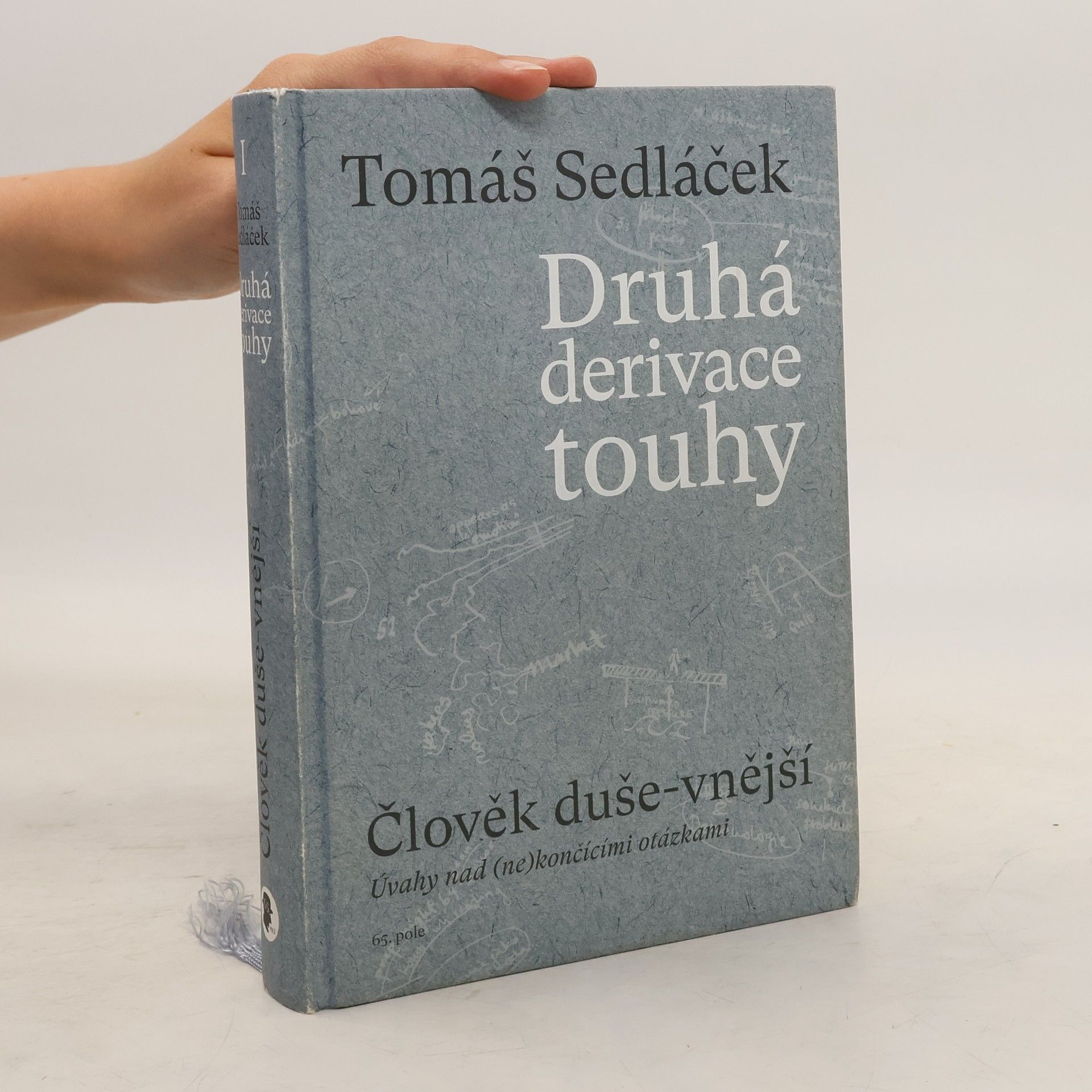 Tomáš Sedláček Druhá derivace touhy. Člověk duše-vnější