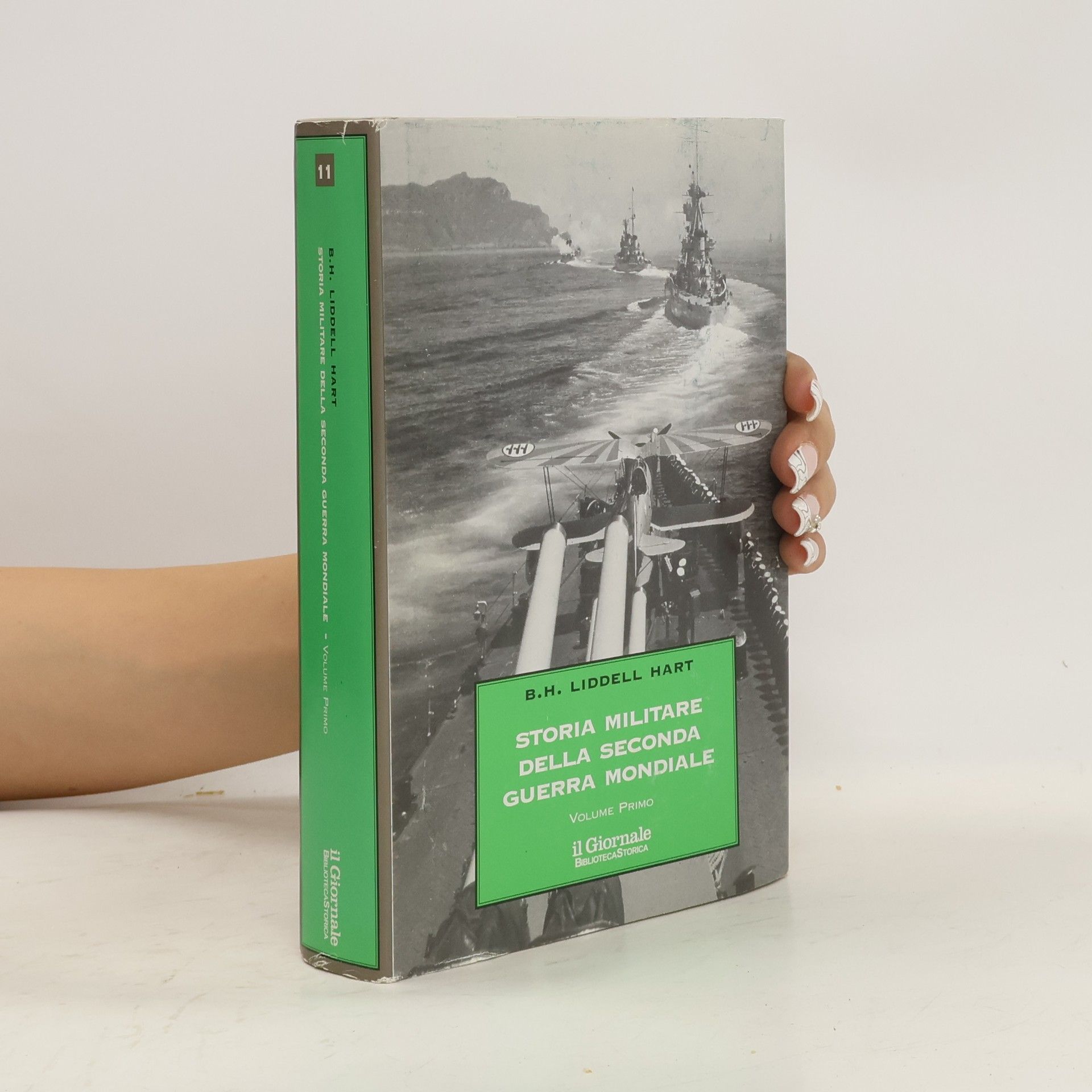 B. H. Liddell Hart Storia Militare della Seconda Guerra Mondiale. 1