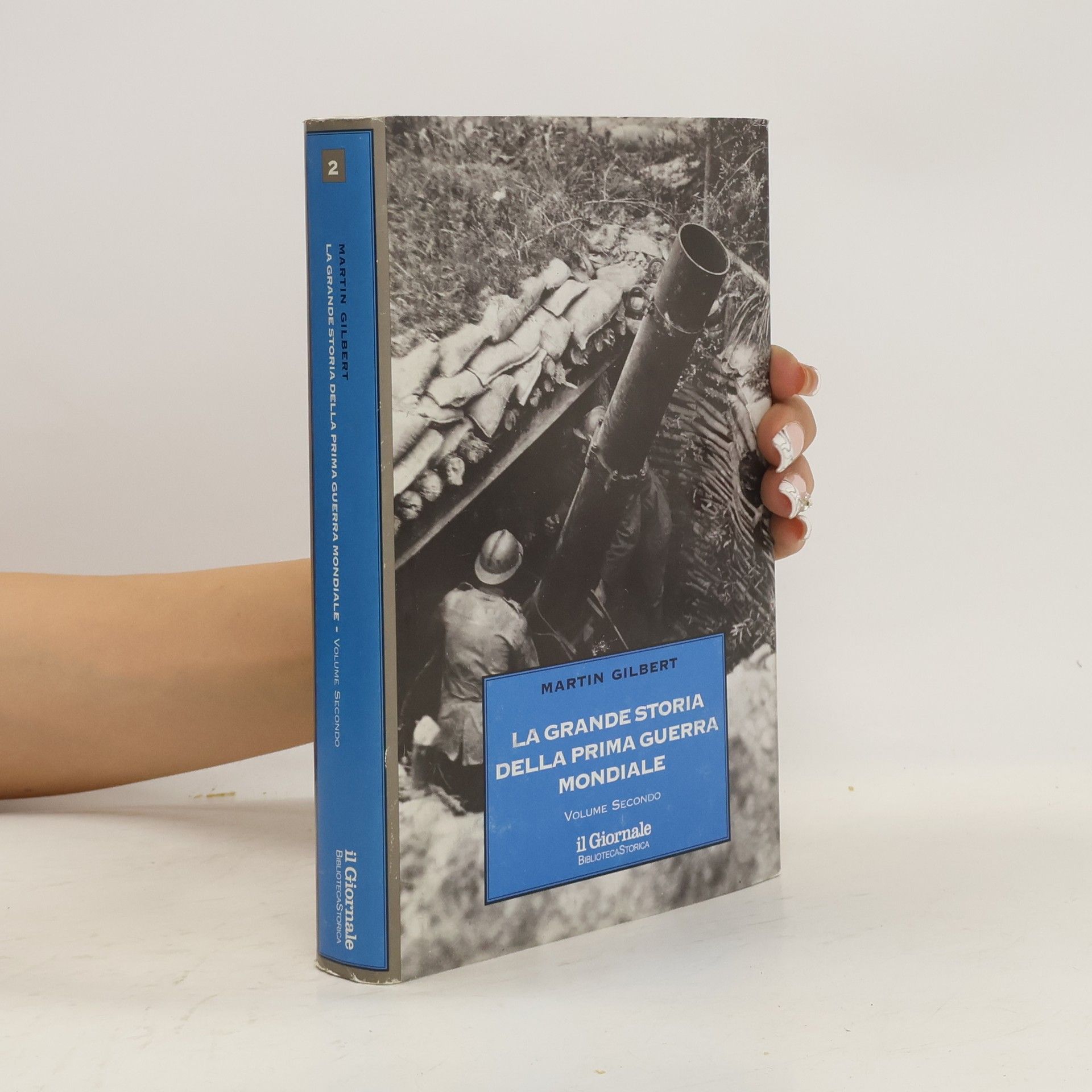 Martin Gilbert La grande storia della Prima guerra mondiale. 2