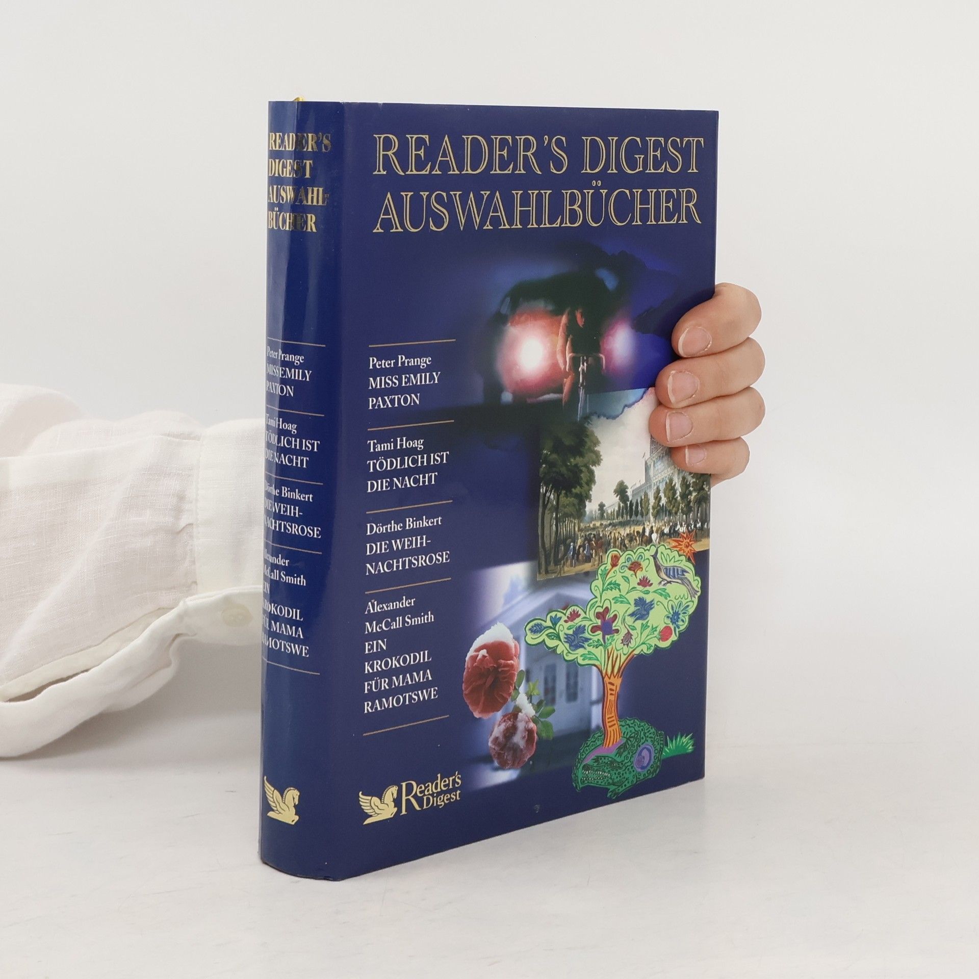 Collectif d'auteurs Reader's Digest Auswahlbücher: Miss Emily Paxton / Tödlich ist die Nacht / Die Weihnachtsrose / Ein Krokodil für Mama Ramotswe