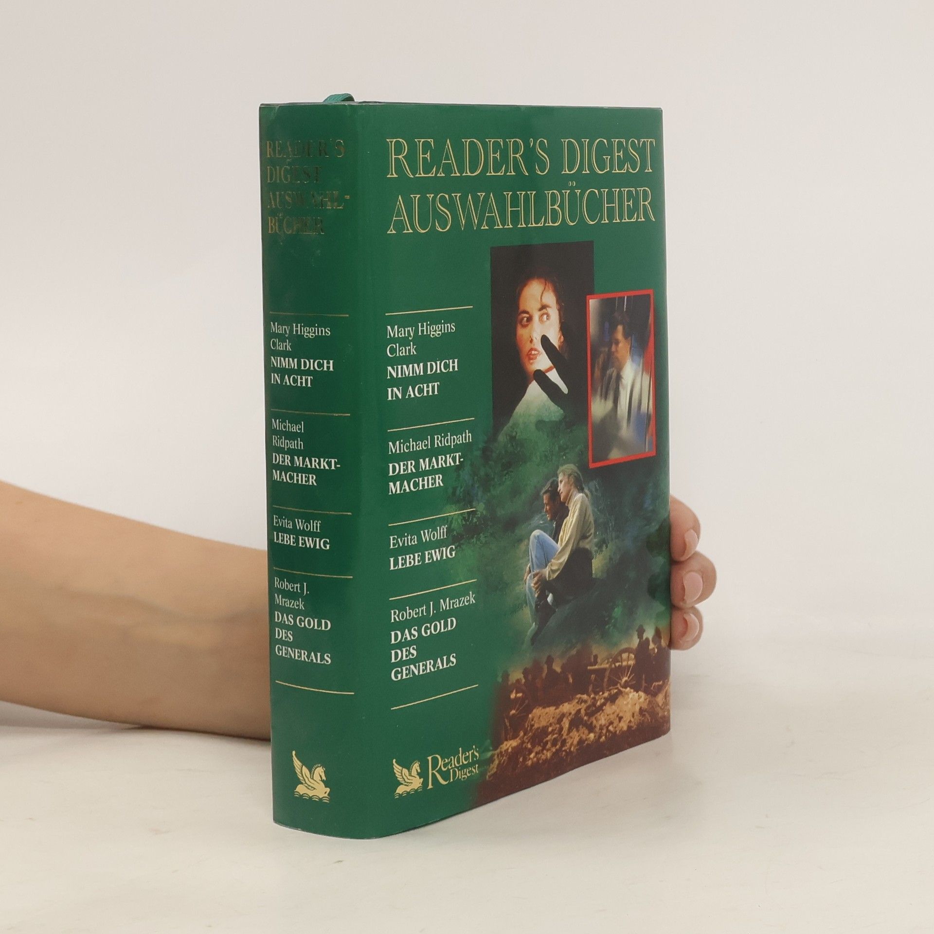 Mary Higgins Clark Reader's Digest Auswahlbücher. Nimm dich in Acht. Der Marktmacher. Lebe ewig. Das Gold des Generals