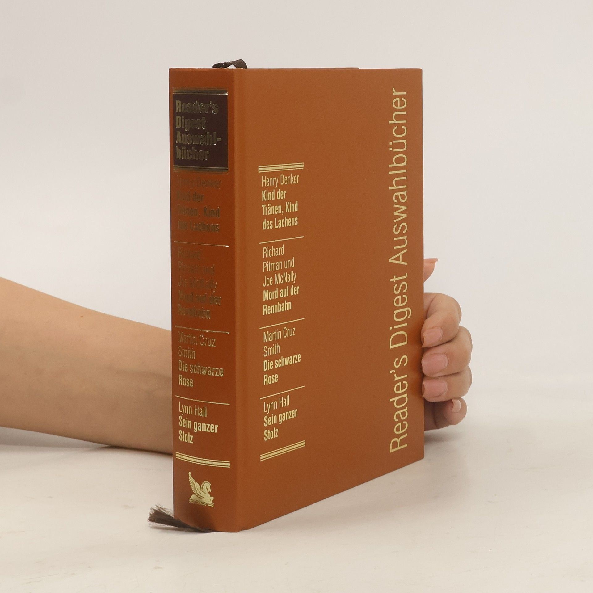 kolektiv Reader's Digest Auswahlbücher. Kind der Tränen, Kind des Lachens, Mord auf der Rannbahn, Die schwarze Rose, Seit ganzer Stolz