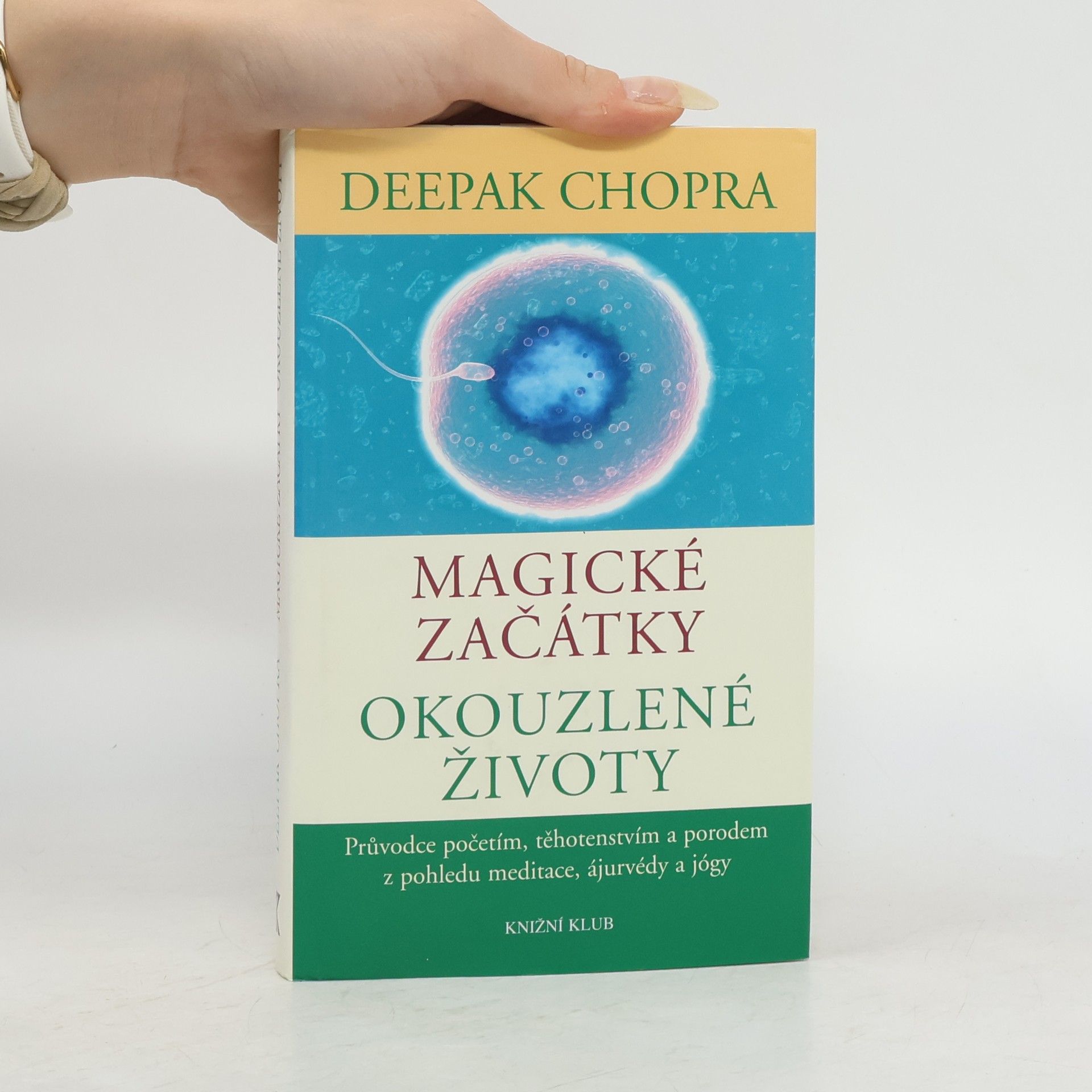 Deepak Chopra Magické začátky, okouzlené životy