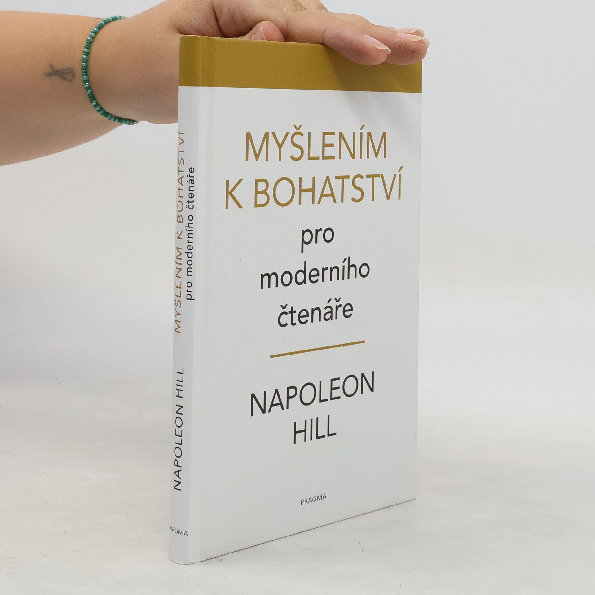 Napoleon Hill Myšlení k bohatství : pro moderního čtenáře