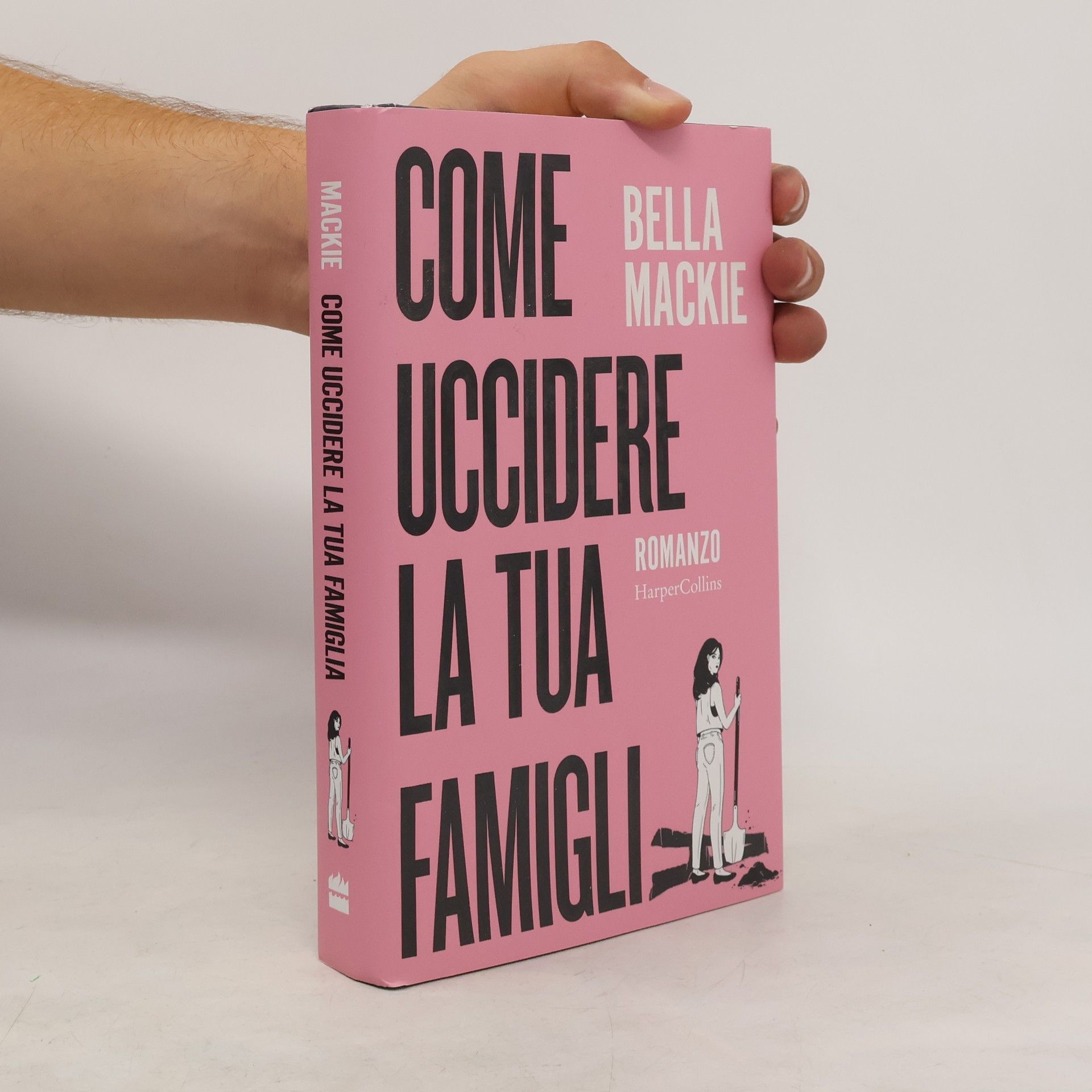 Bella Mackie Come uccidere la tua famiglia