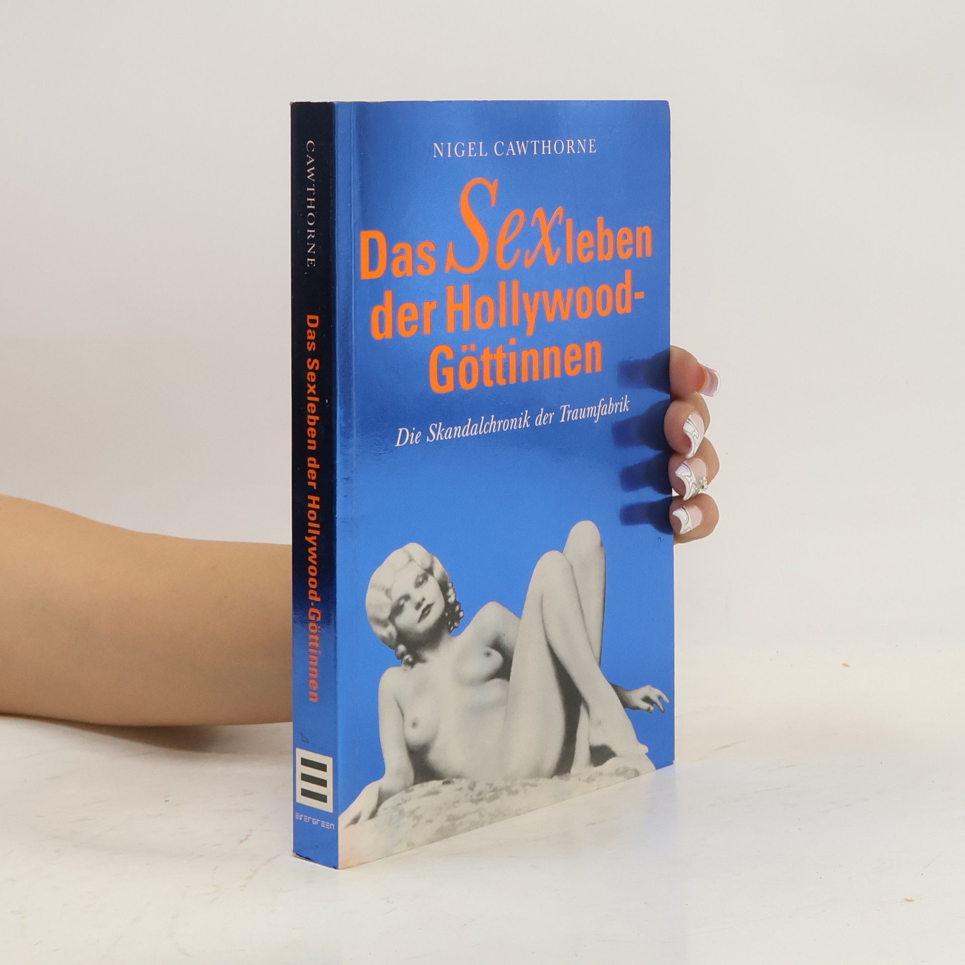 Nigel Cawthorne Das Sexleben der Hollywood-Göttinnen