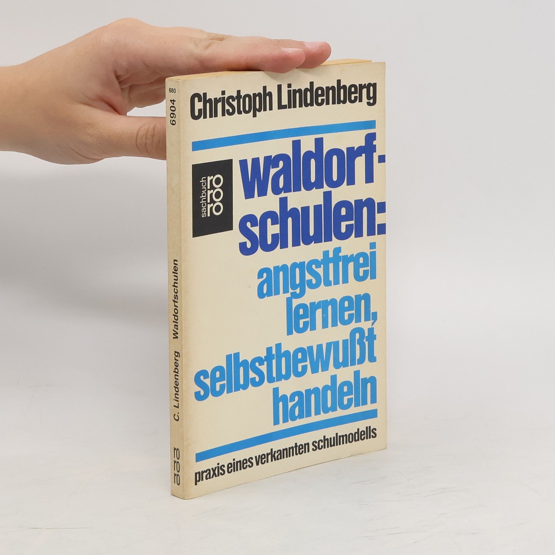 Christoph Lindenberg Waldorfschulen: angstfrei lernen, selbstbewusst handeln