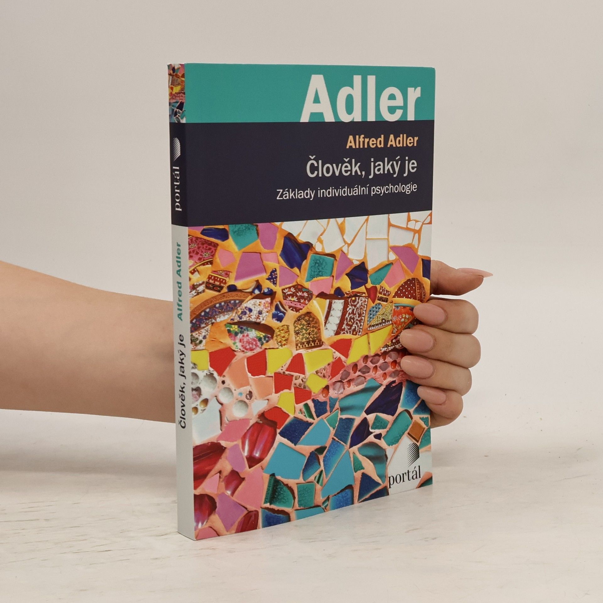 Alfred Adler Člověk, jaký je. Základy individuální psychologie