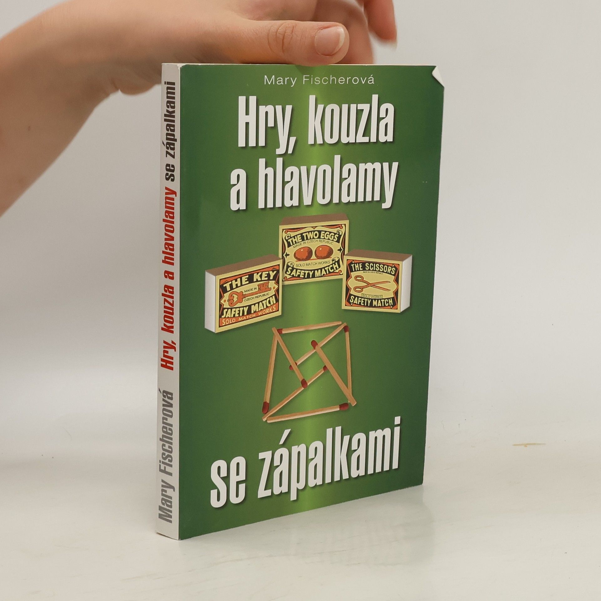 Marie Formáčková Hry, kouzla a hlavolamy se zápalkami