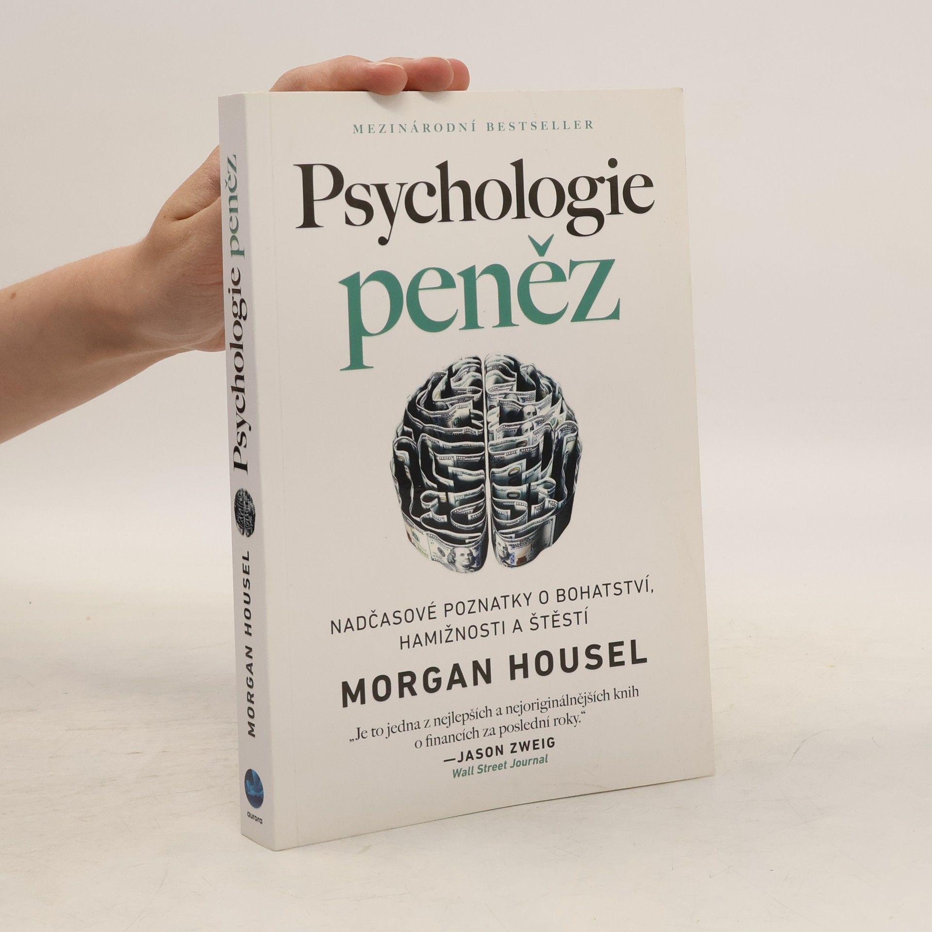 Morgan Housel Psychologie peněz. Nadčasové poznatky o bohatství, hamižnosti a štěstí
