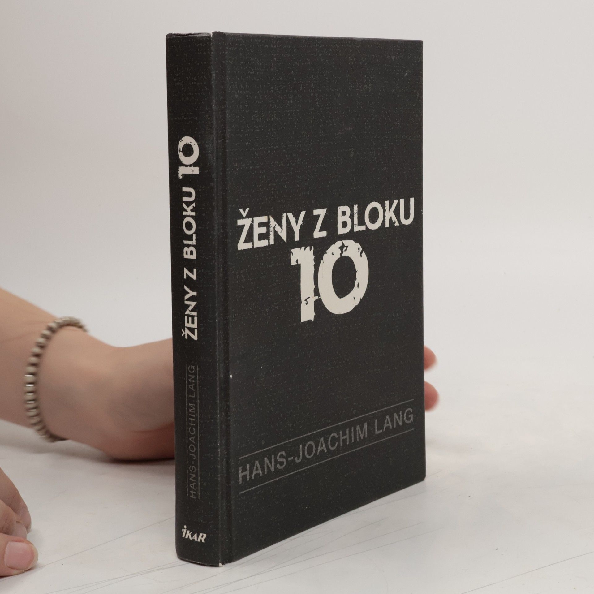 Hans-Joachim Lang Ženy z bloku 10. Lékařské pokusy v Osvětimi