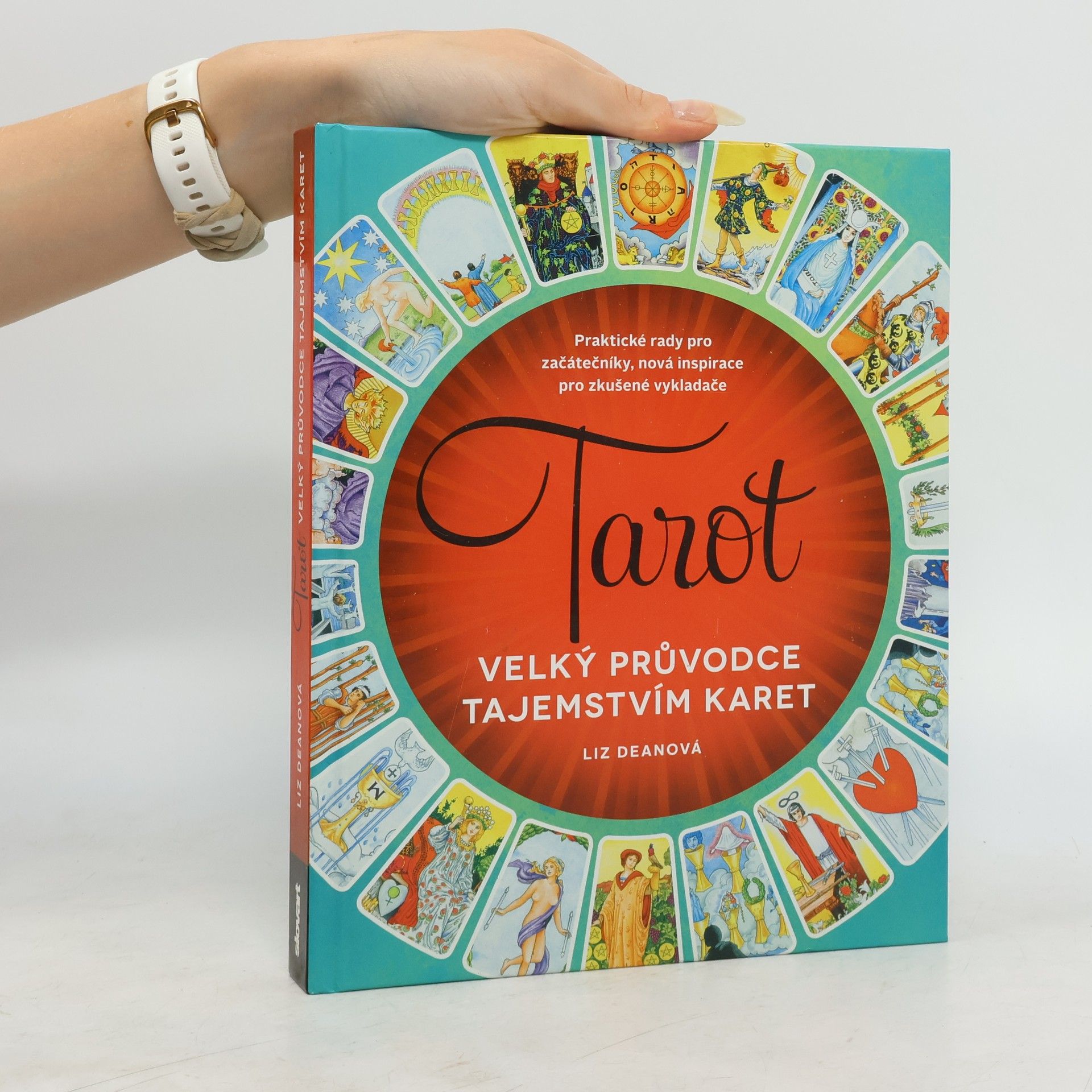 Liz Dean Tarot: velký průvodce tajemstvím karet