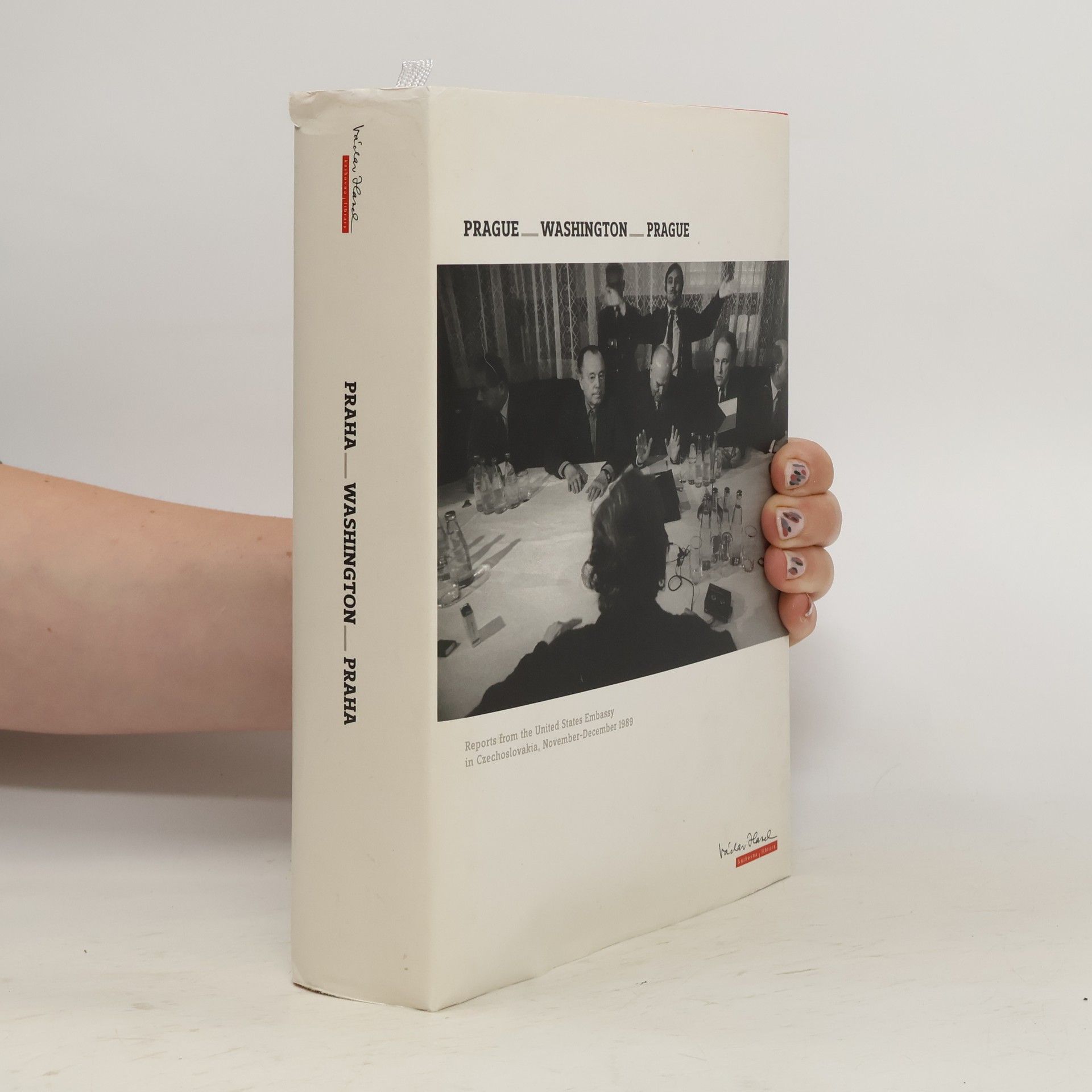 Vilém Prečan Praha - Washington - Praha : depeše velvyslanectví USA v Československu v listopadu a prosinci 1989