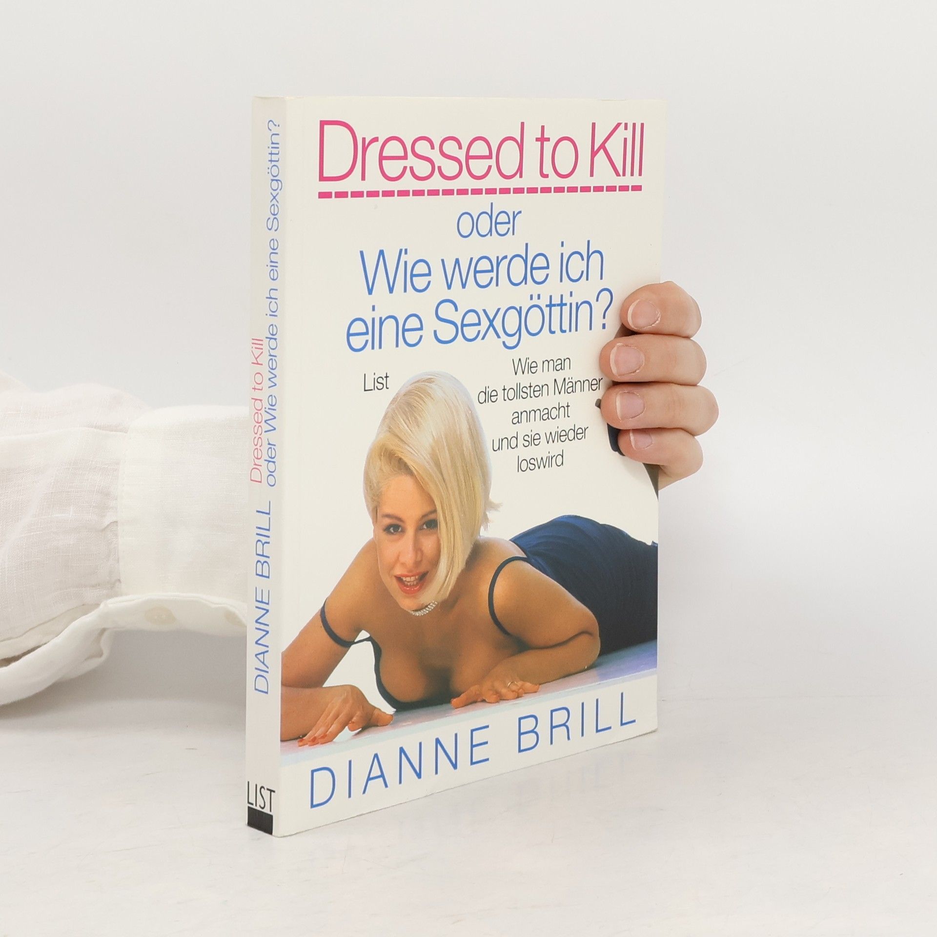 Dianne Brill Dressed to kill oder wie werde ich eine Sexgöttin