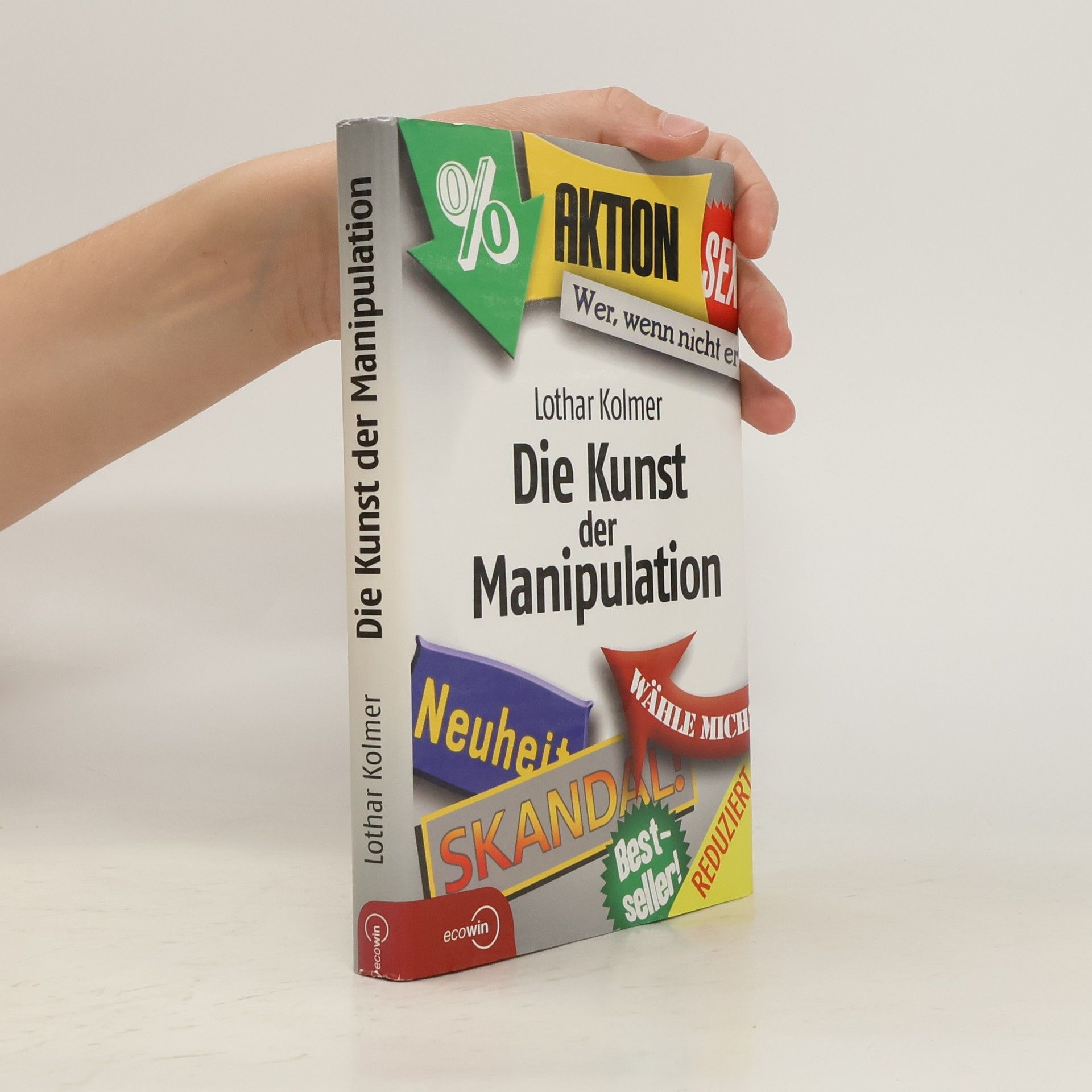Lothar Kolmer Die Kunst der Manipulation