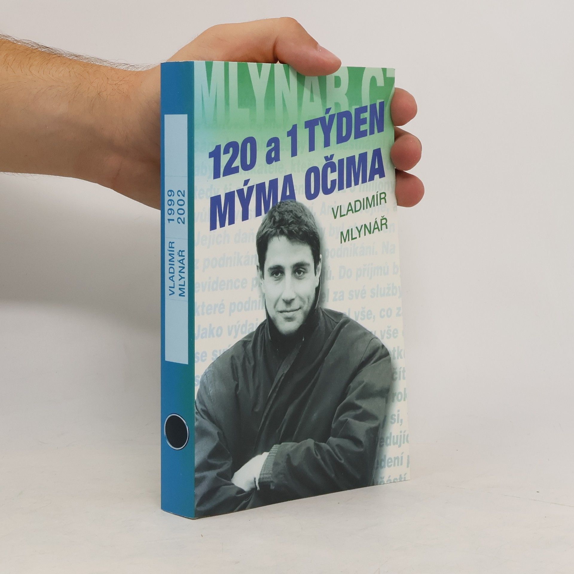 Vladimír Mlynář 120 a 1 týden mýma očima