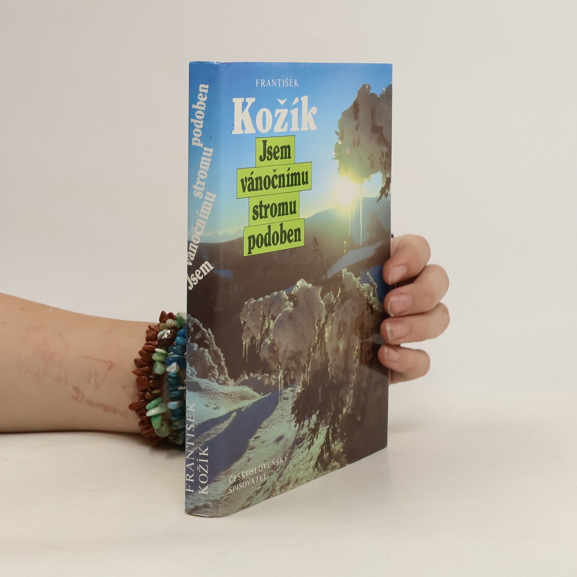 František Kožík Jsem vánočnímu stromu podoben