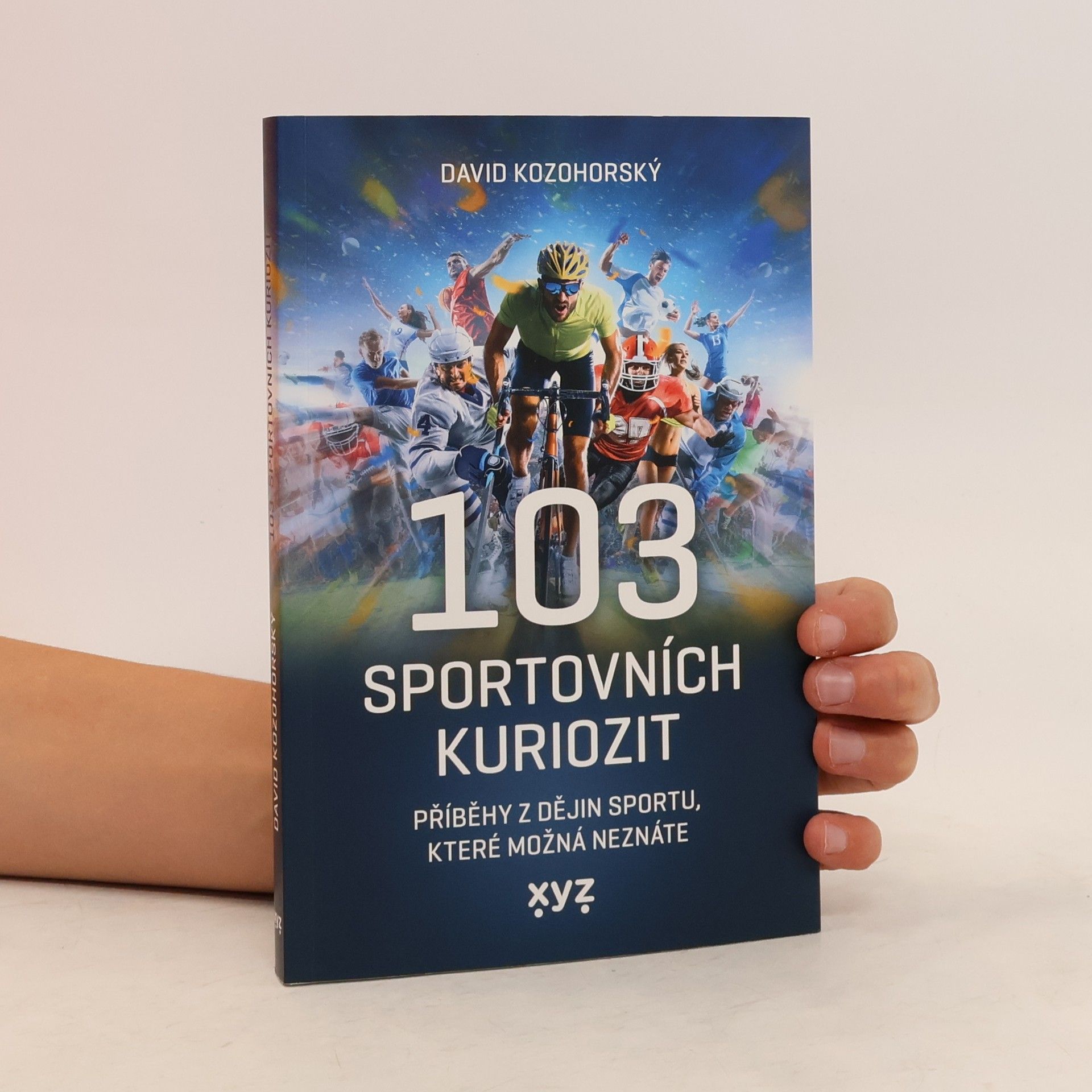David Kozohorský 103 sportovních kuriozit : příběhy z dějin sportu, které možná neznáte