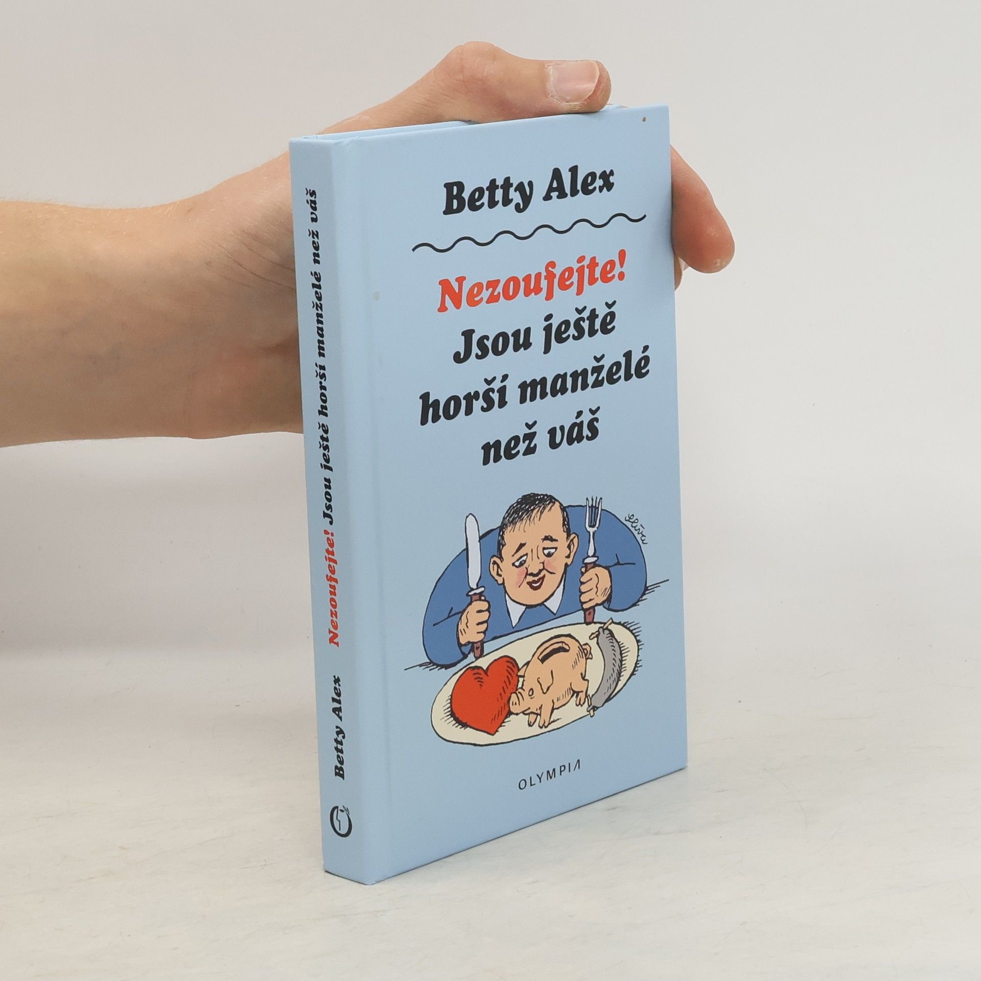 Betty Alex Nezoufejte! Jsou ještě horší manželé než váš