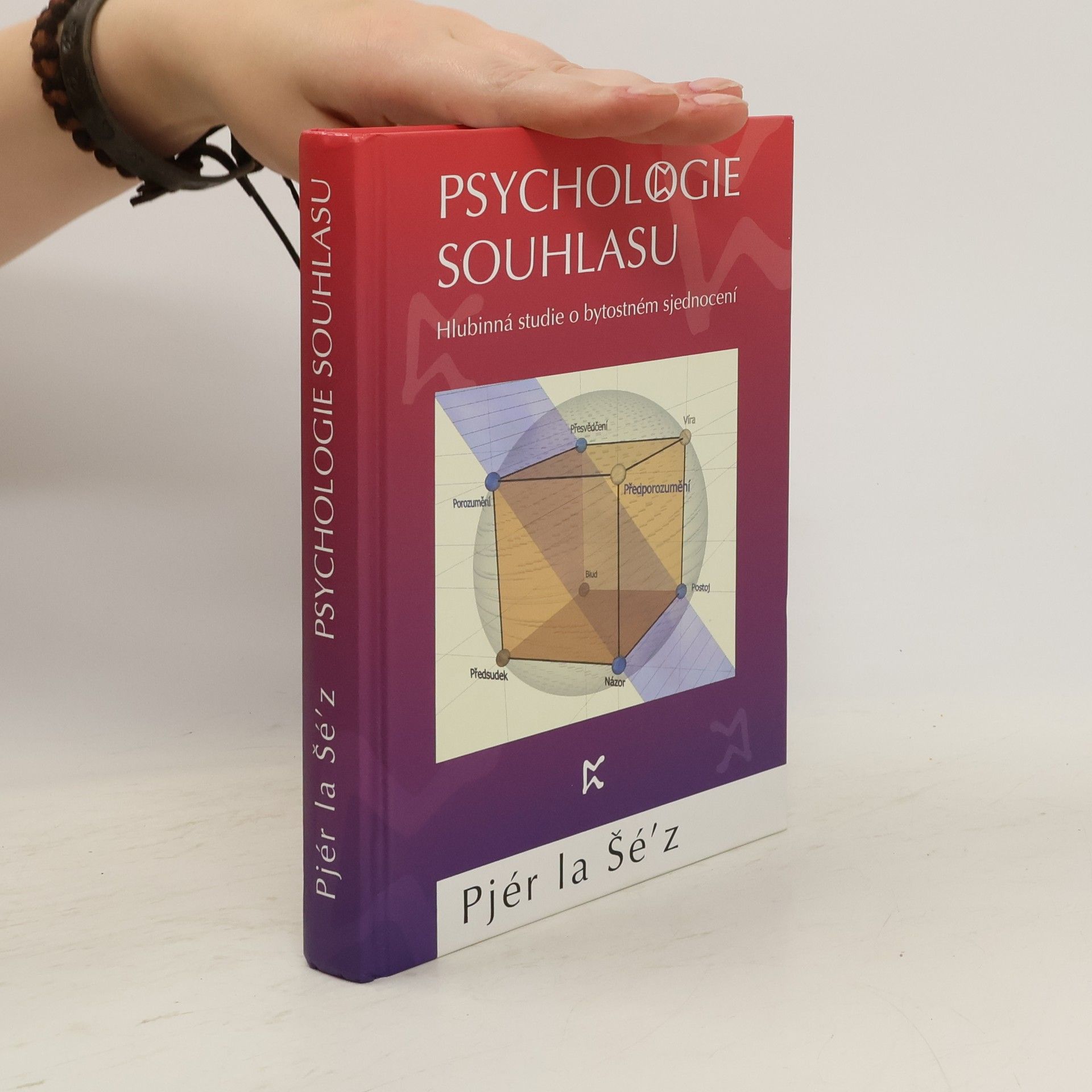 Pjér la Šéz Psychologie souhlasu. Hlubinná studie o bytostném sjednocení