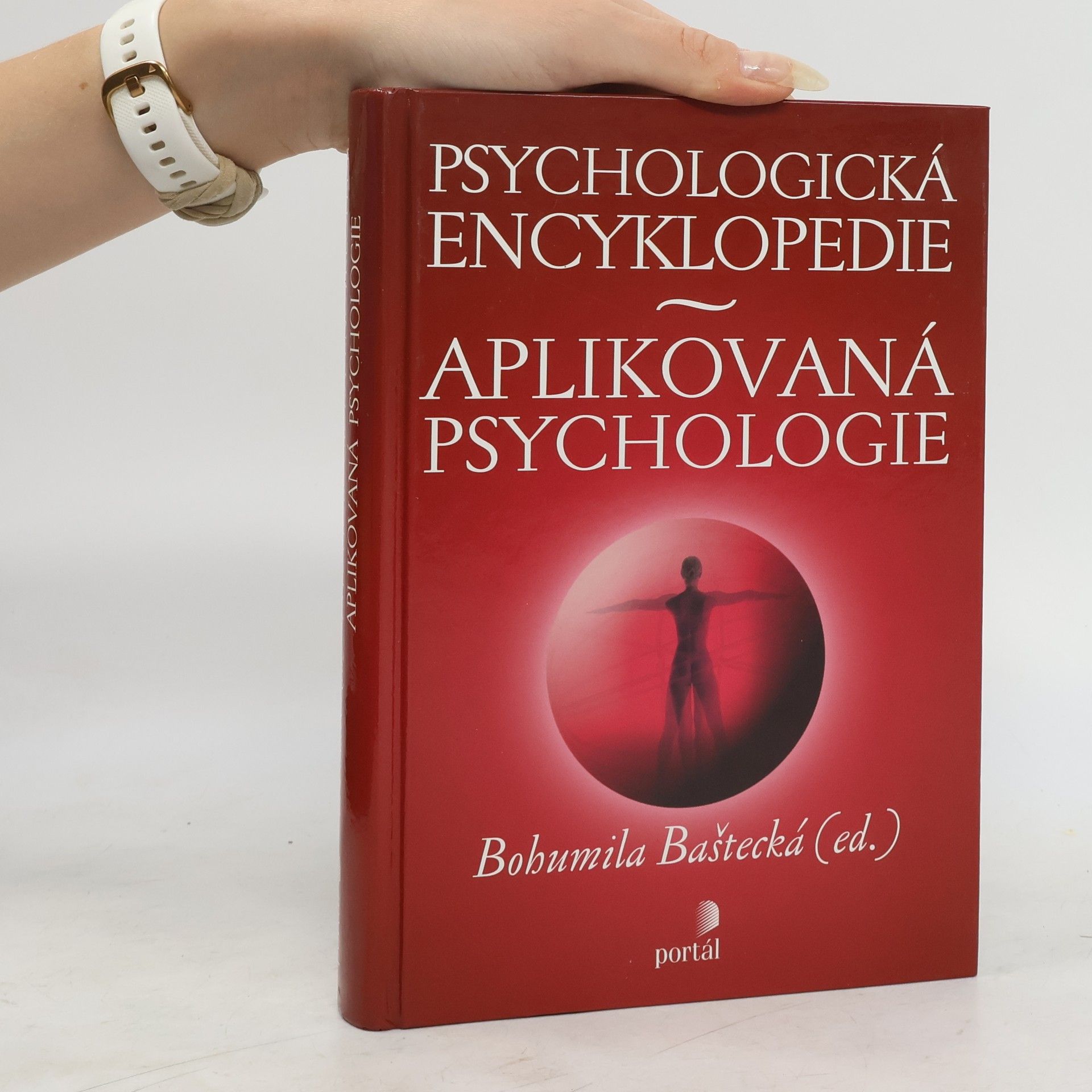 Bohumila Baštecká Psychologická encyklopedie. Aplikovaná psychologie