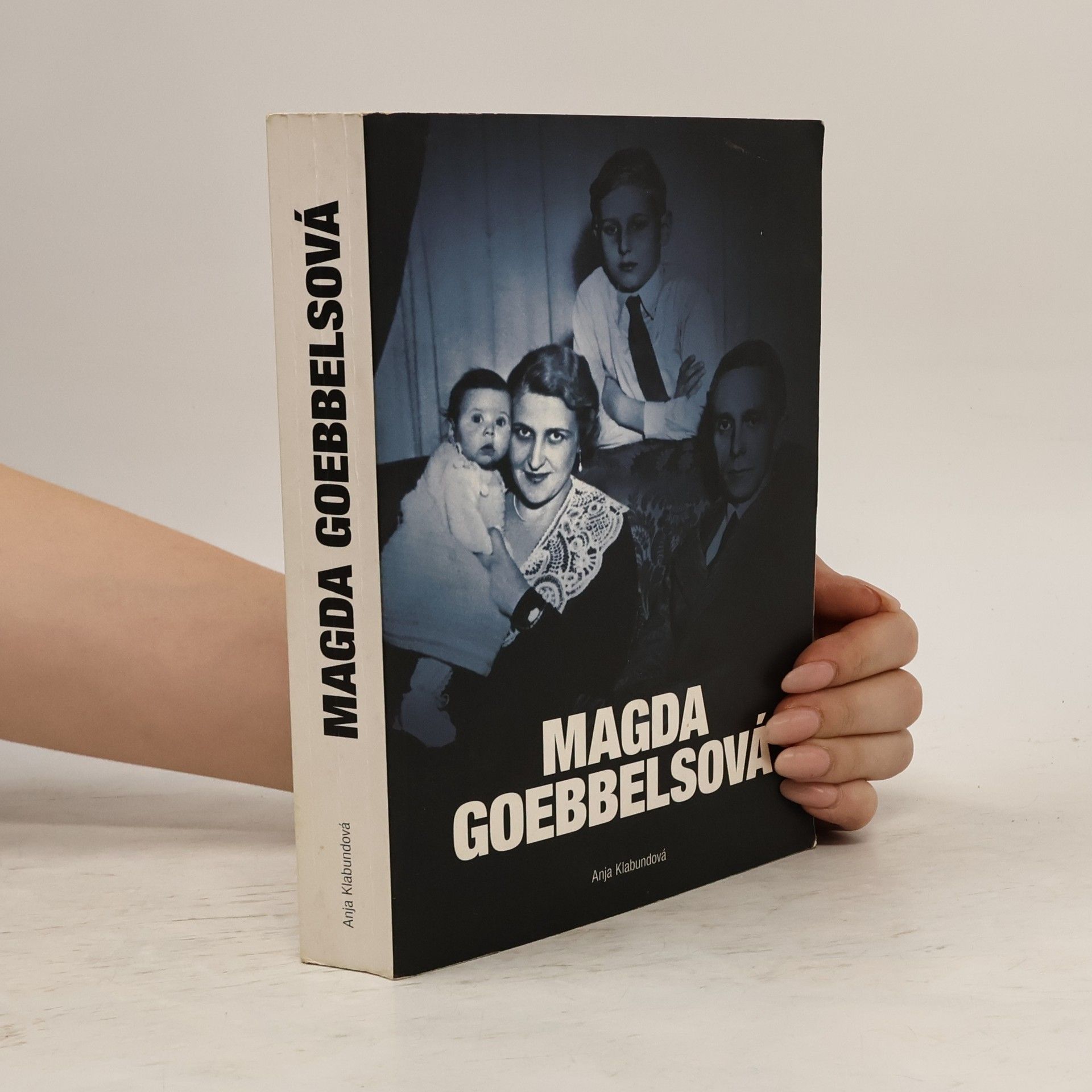 Anja Klabunde Magda Goebbelsová. Nástin jednoho života