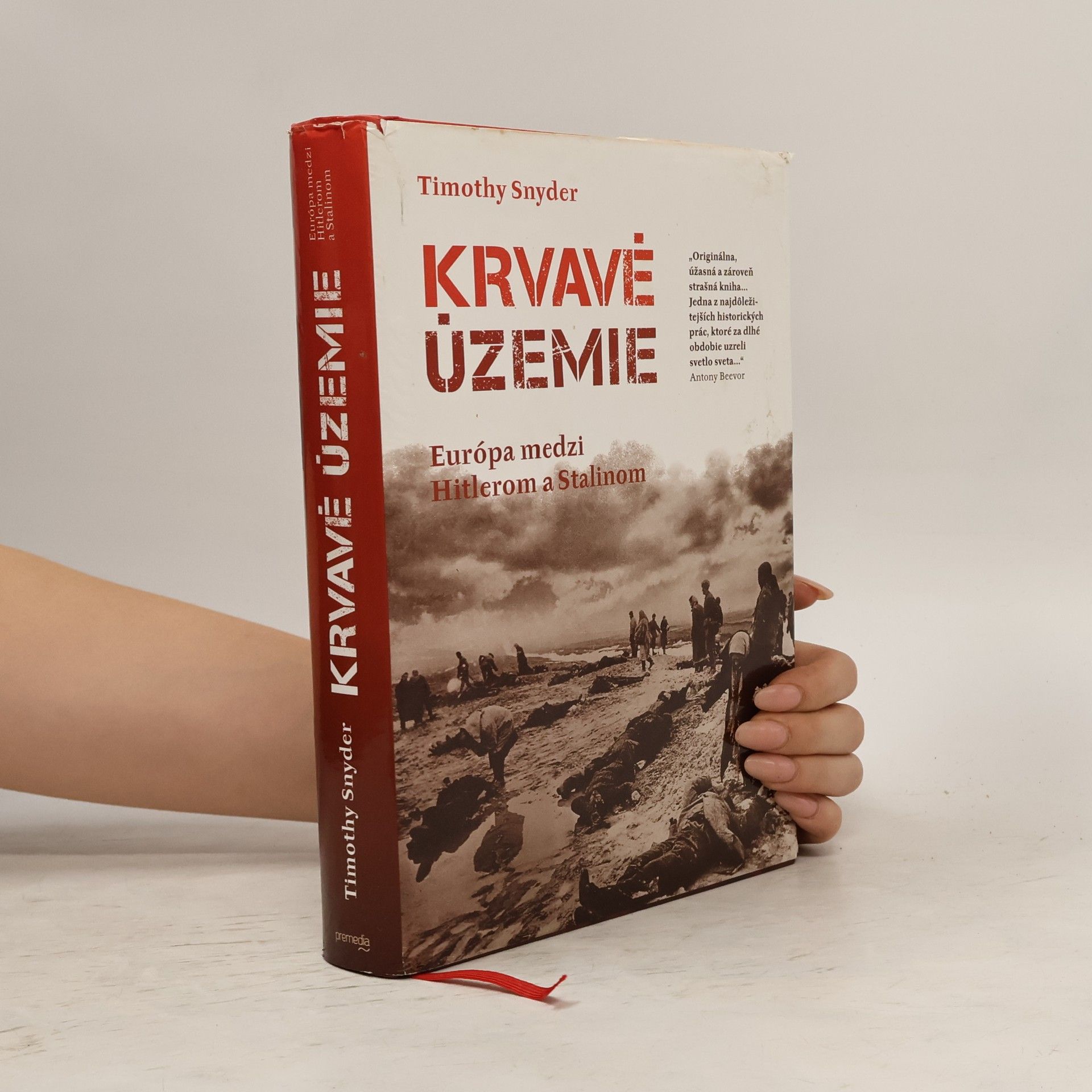 Timothy Snyder Krvavé územie: Európa medzi Hitlerom a Stalinom