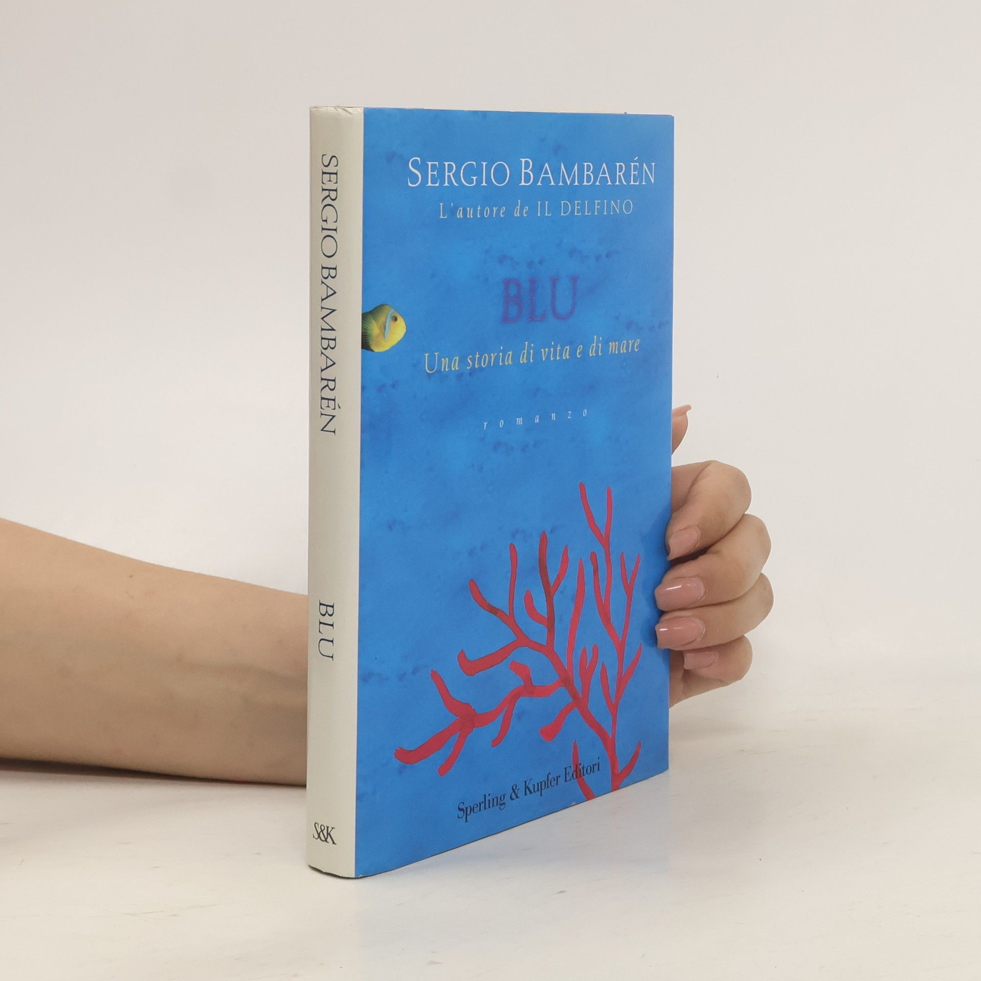 Sergio Bambarén Blu. Una storia di vita e di mare