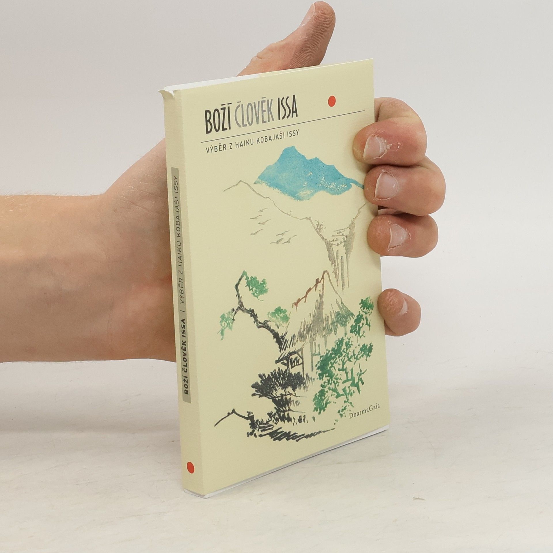 Issa Kobayashi Boží člověk Issa. Výběr z haiku Kobajaši Issy